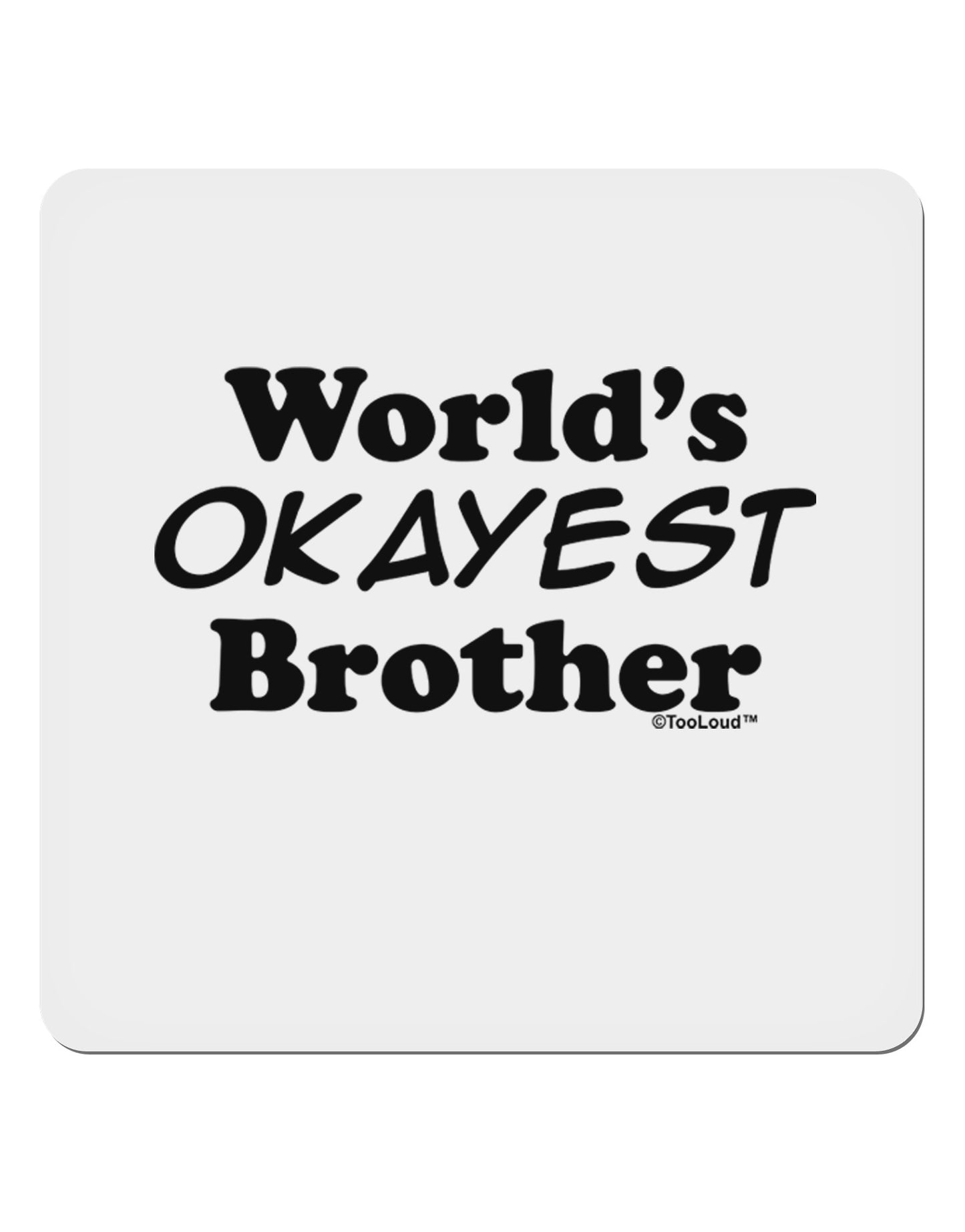 World's Okayest Brother Text 4x4" Square Sticker 4 Pieces-Stickers-TooLoud-White-Davson Sales