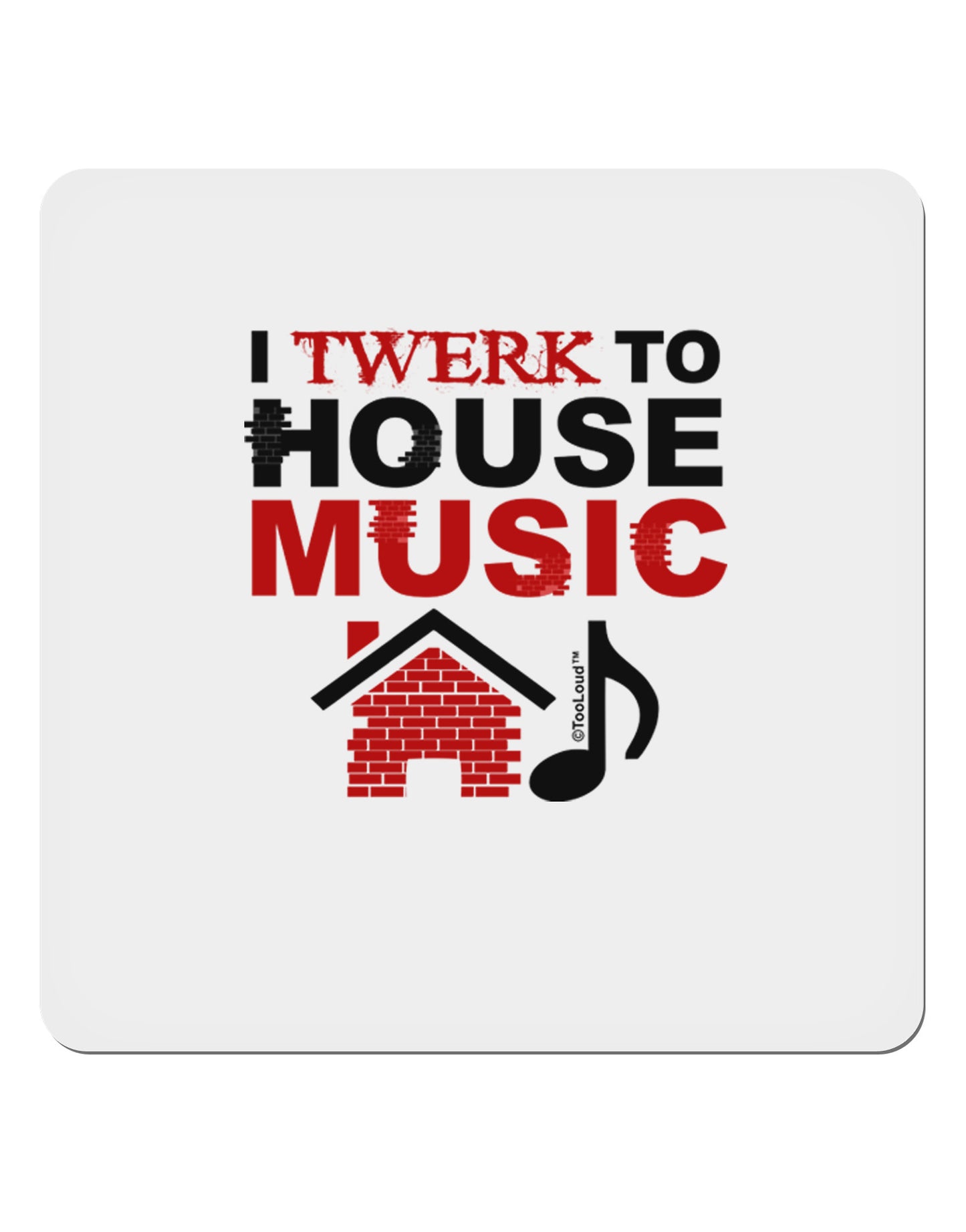 Twerk To House 4x4" Square Sticker 4 Pieces-Stickers-TooLoud-White-Davson Sales