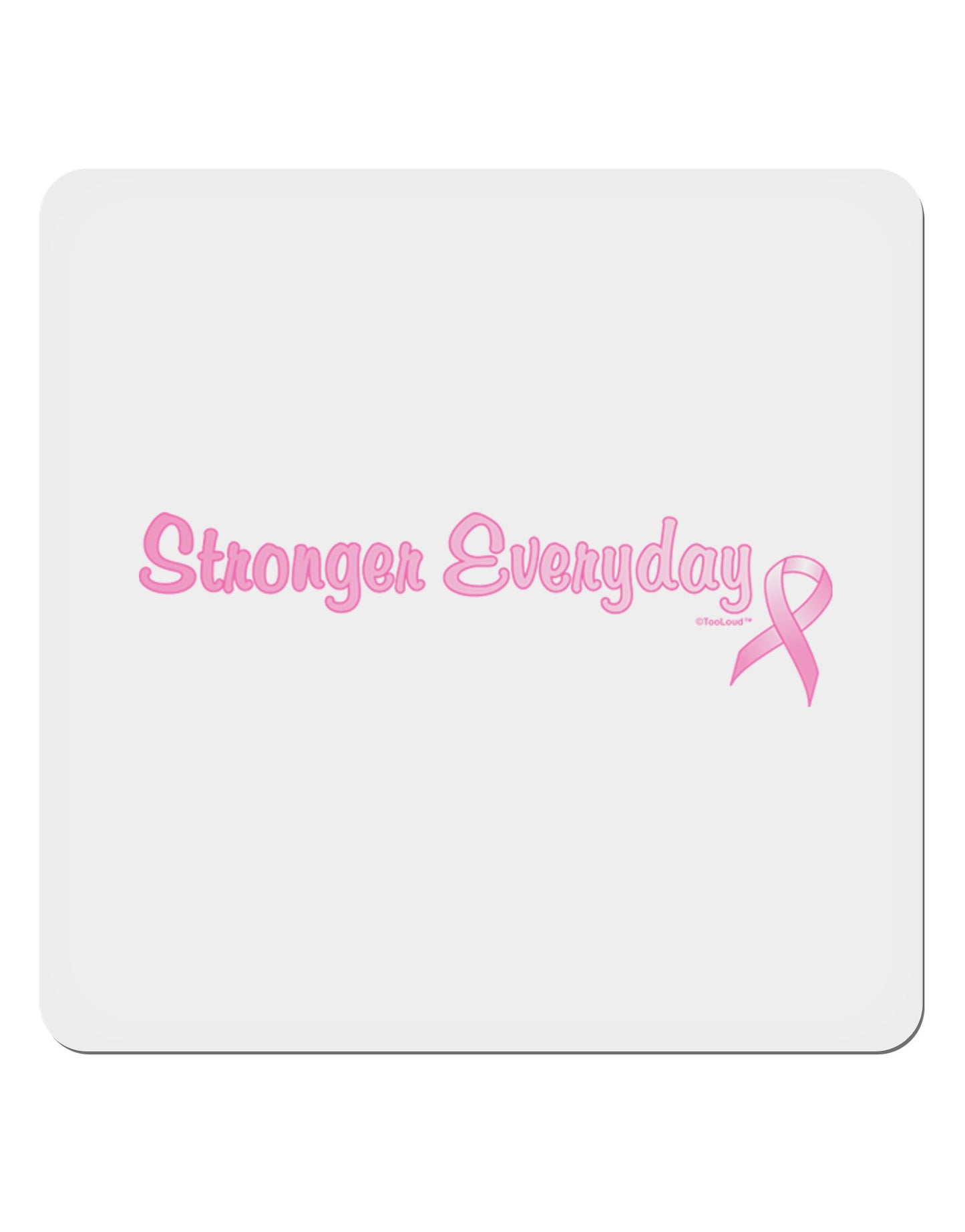 Stronger Everyday Breast Cancer Awareness Ribbon 4x4" Square Sticker 4 Pieces-Stickers-TooLoud-White-Davson Sales