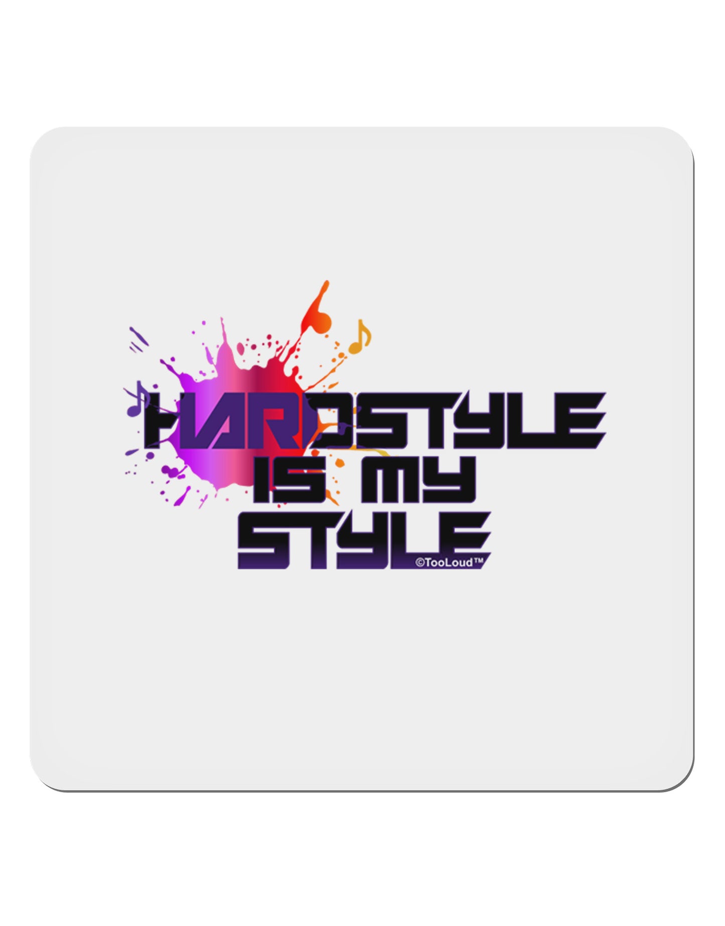 Hardstyle Is My Style 4x4" Square Sticker-Stickers-TooLoud-1-Davson Sales