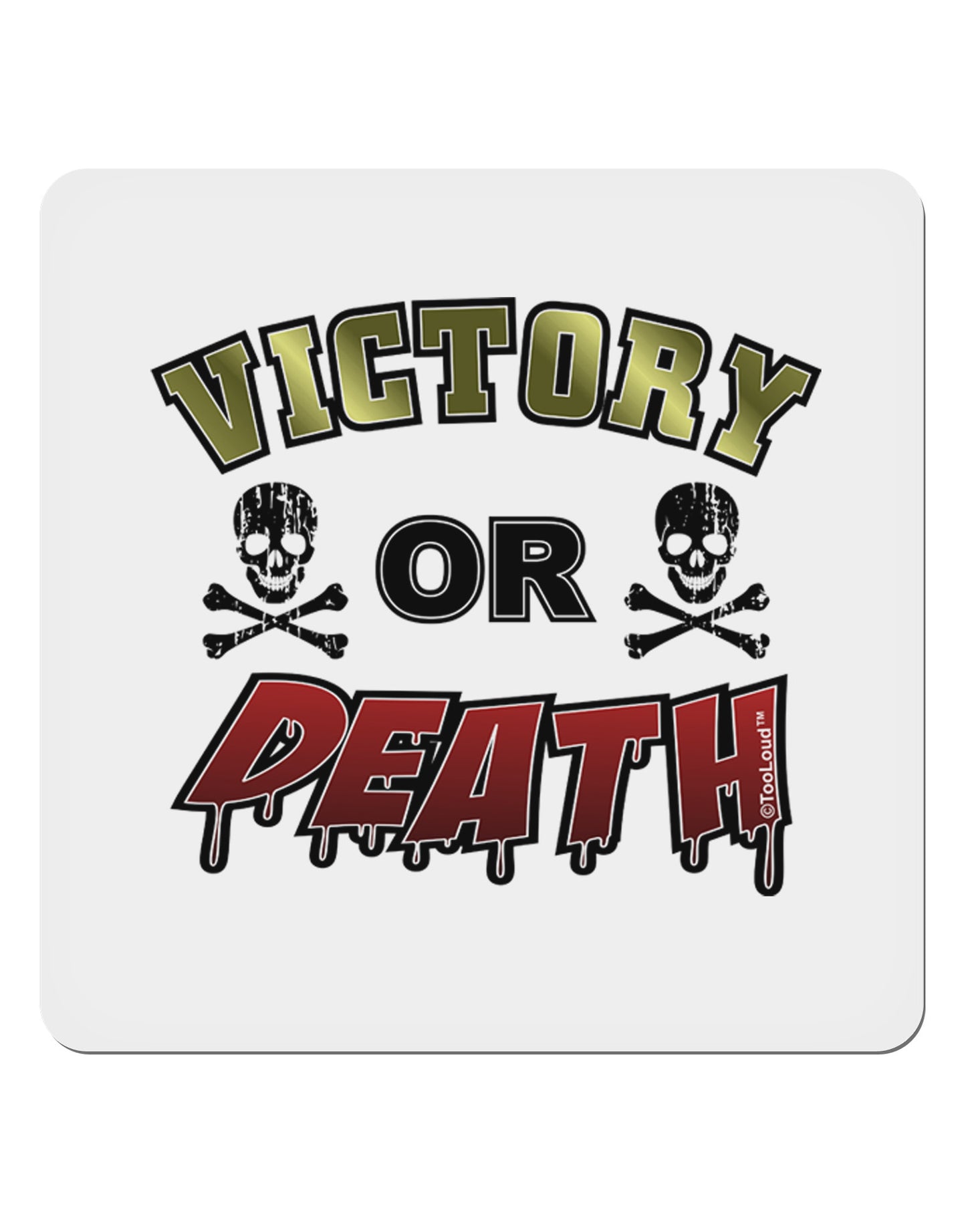 TooLoud Victory Or Death 4x4" Square Sticker-Stickers-TooLoud-1-Davson Sales