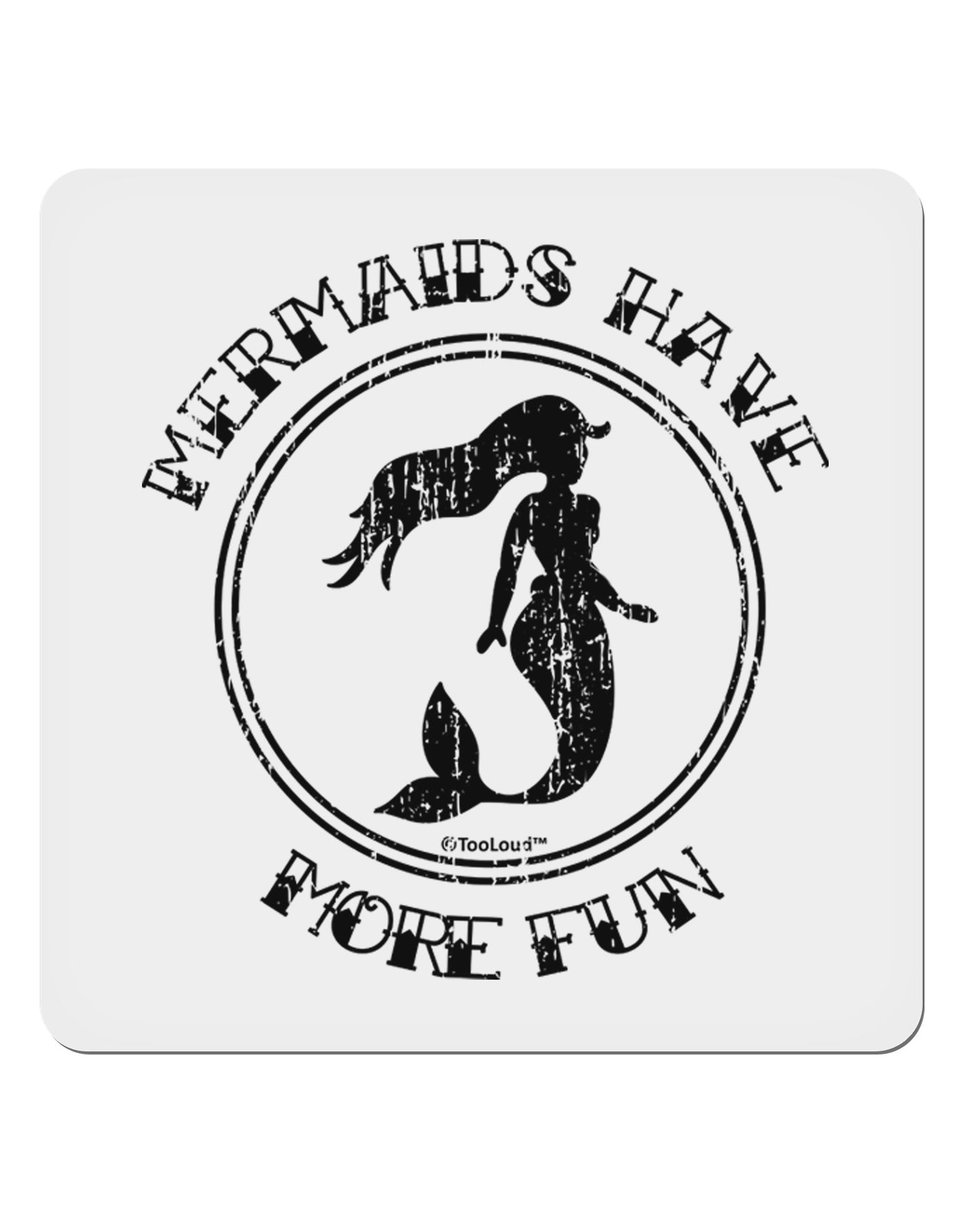 Mermaids Have More Fun - Distressed 4x4" Square Sticker 4 Pieces-Stickers-TooLoud-White-Davson Sales