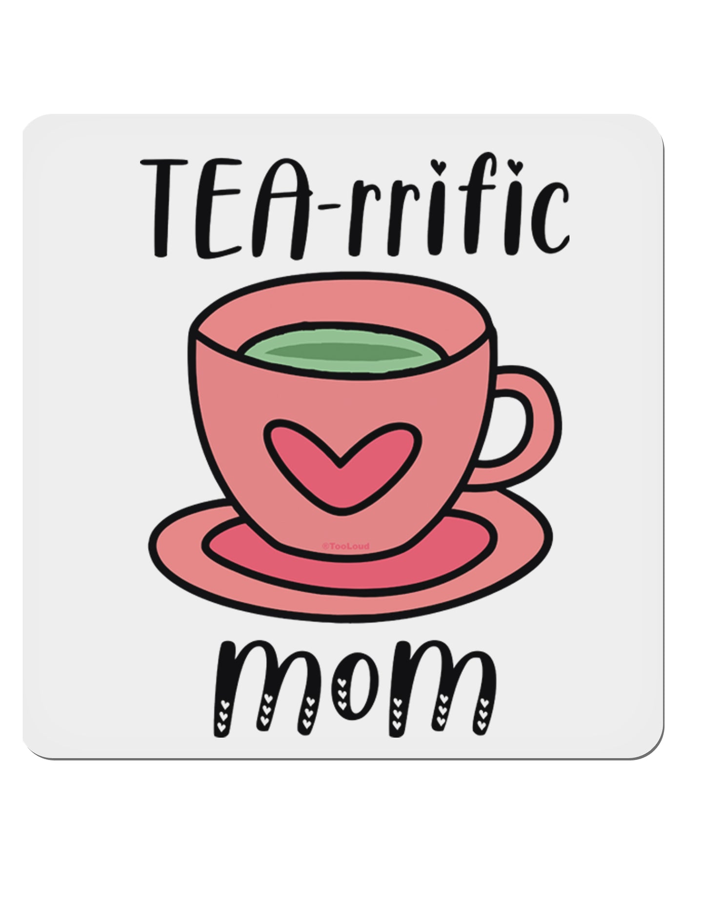 TEA-RRIFIC Mom 4x4 Inch Square Stickers - 4 Pieces-Sticker-TooLoud-Davson Sales