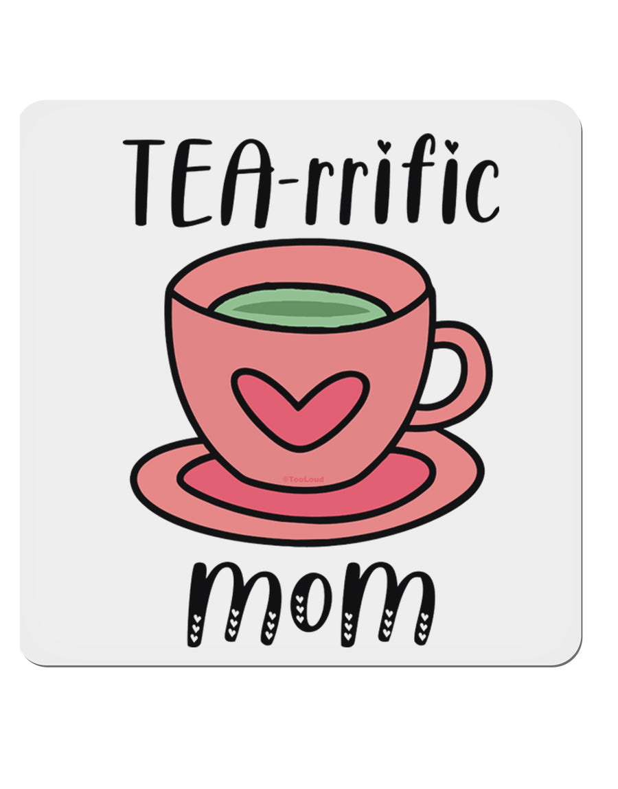 TEA-RRIFIC  Mom 4x4 Inch Square Stickers - 4 Pieces