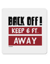 BACK OFF Keep 6 Feet Away 4x4 Inch Square Stickers - 4 Pieces