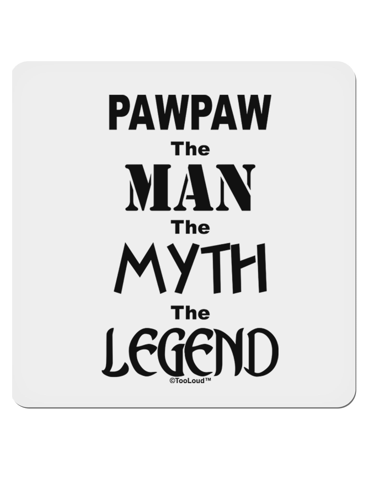 Pawpaw The Man The Myth The Legend 4x4" Square Sticker-Stickers-TooLoud-1-Davson Sales