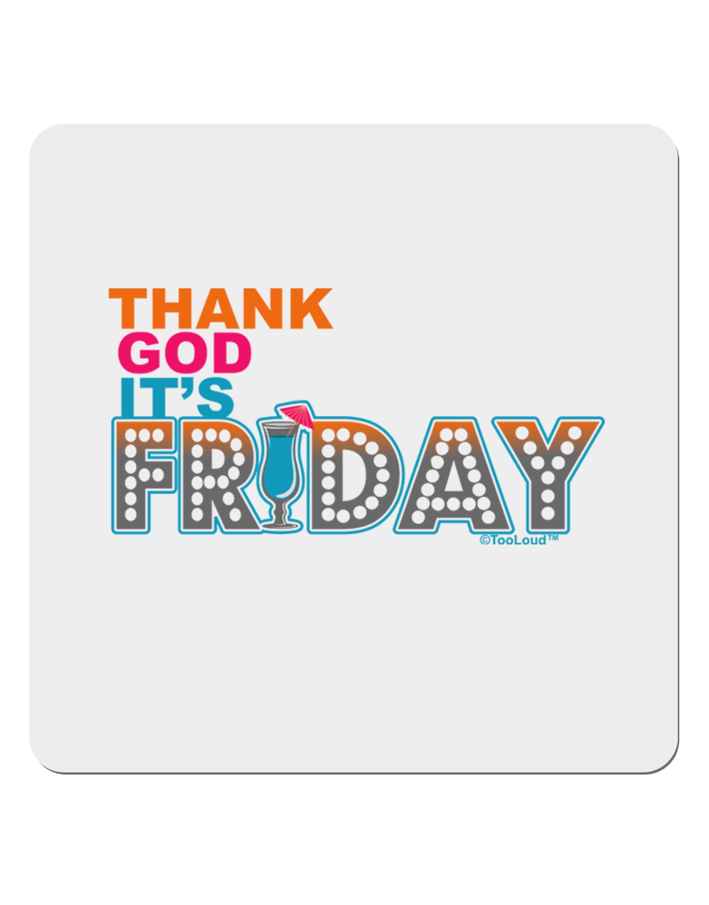 Thank God It's Friday Mixed Drink 4x4" Square Sticker-Stickers-TooLoud-1-Davson Sales