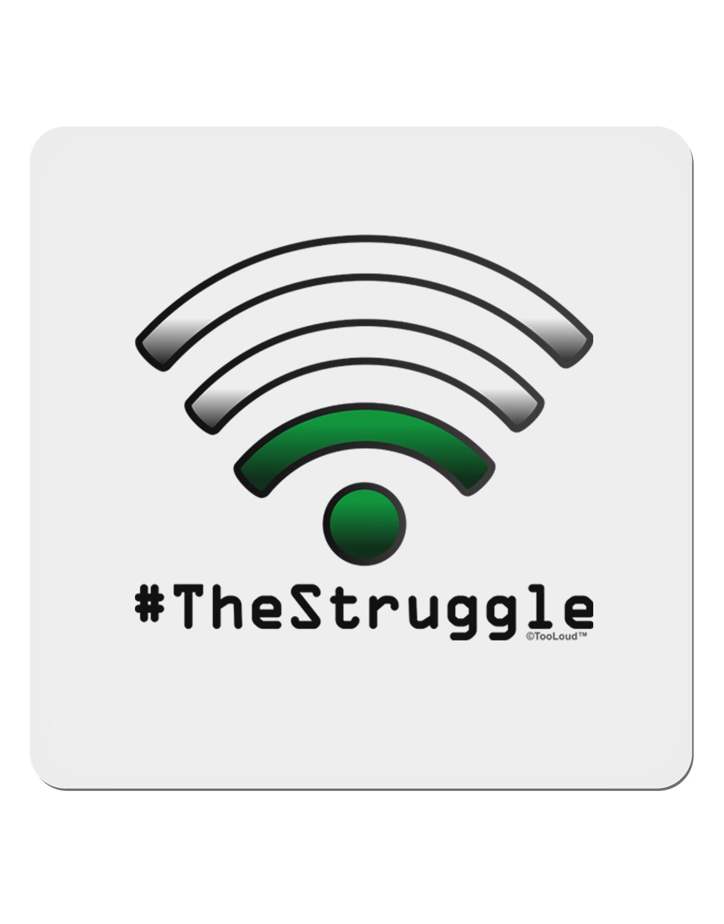 The Struggle - Low Wifi 4x4" Square Sticker-Stickers-TooLoud-1-Davson Sales