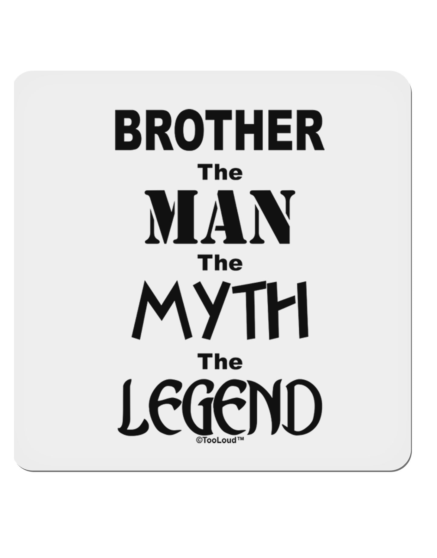 Brother The Man The Myth The Legend 4x4" Square Sticker-Stickers-TooLoud-1-Davson Sales