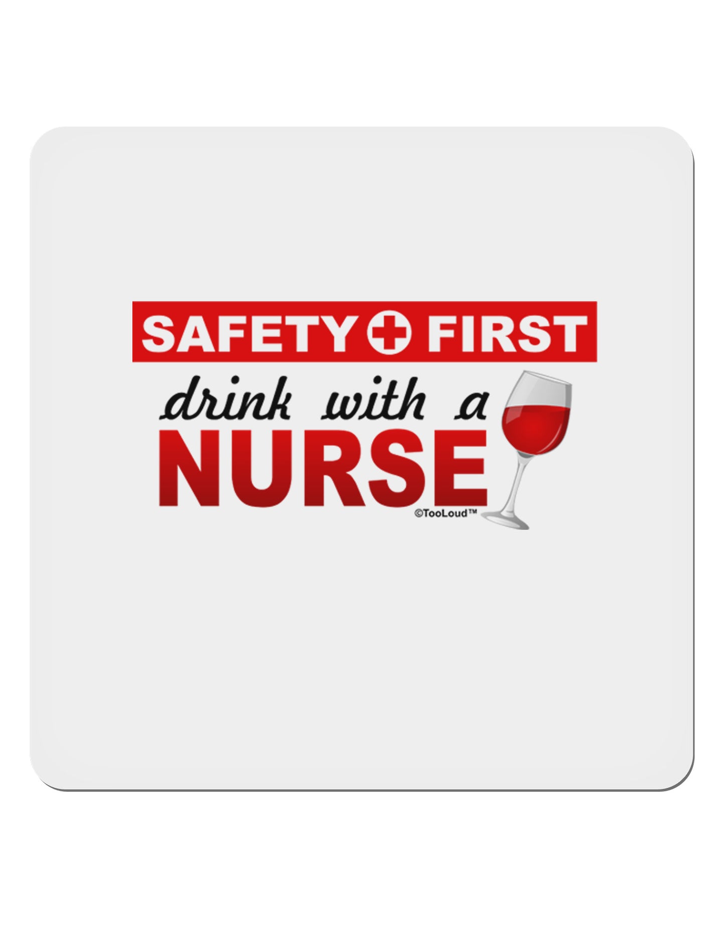 Drink With A Nurse 4x4" Square Sticker-Stickers-TooLoud-1-Davson Sales