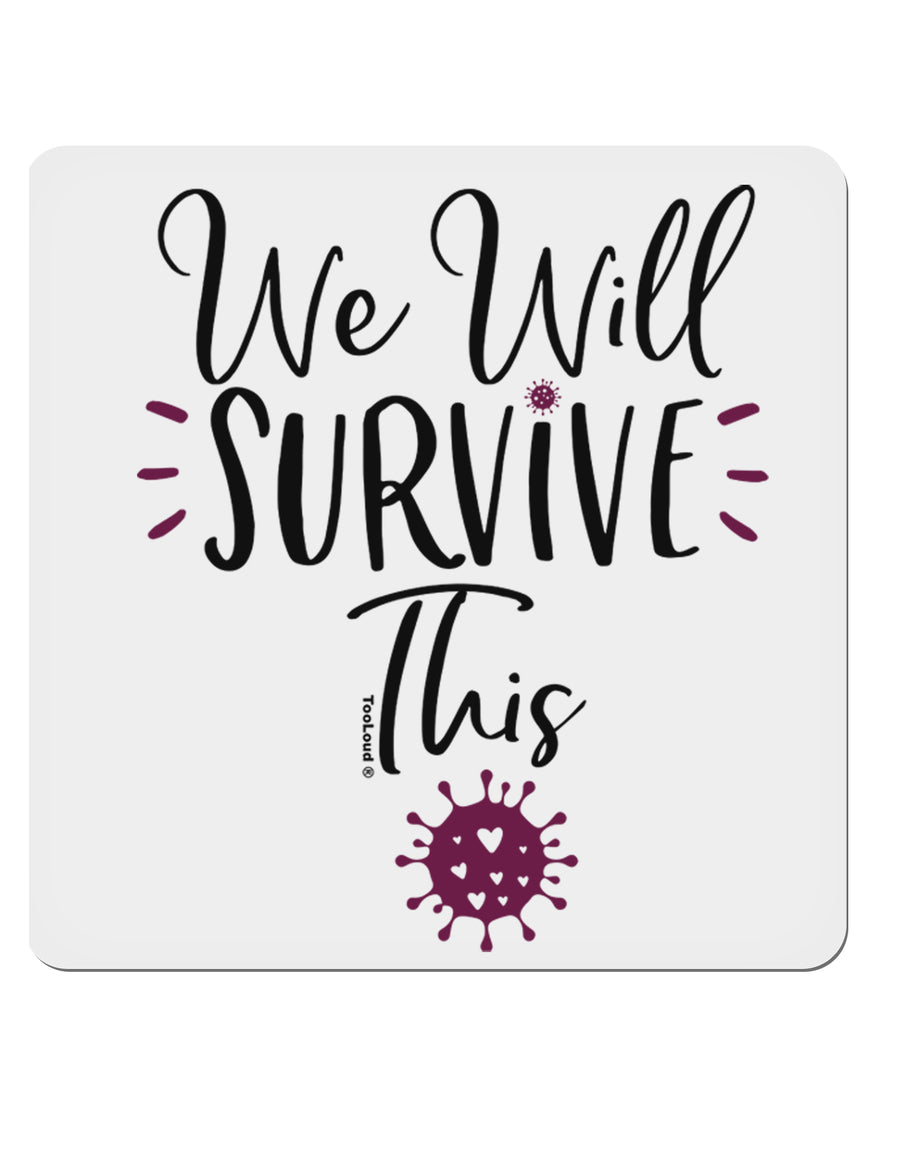 We will Survive This 4x4 Inch Square Stickers - 4 Pieces