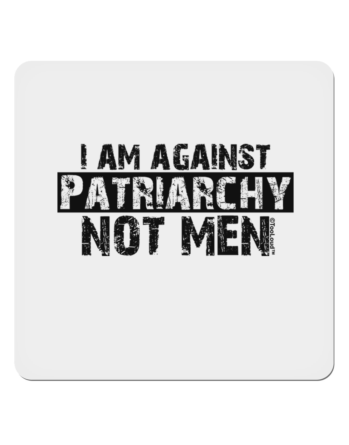 I Am Against Patriarchy 4x4" Square Sticker 4 Pieces-Stickers-TooLoud-White-Davson Sales