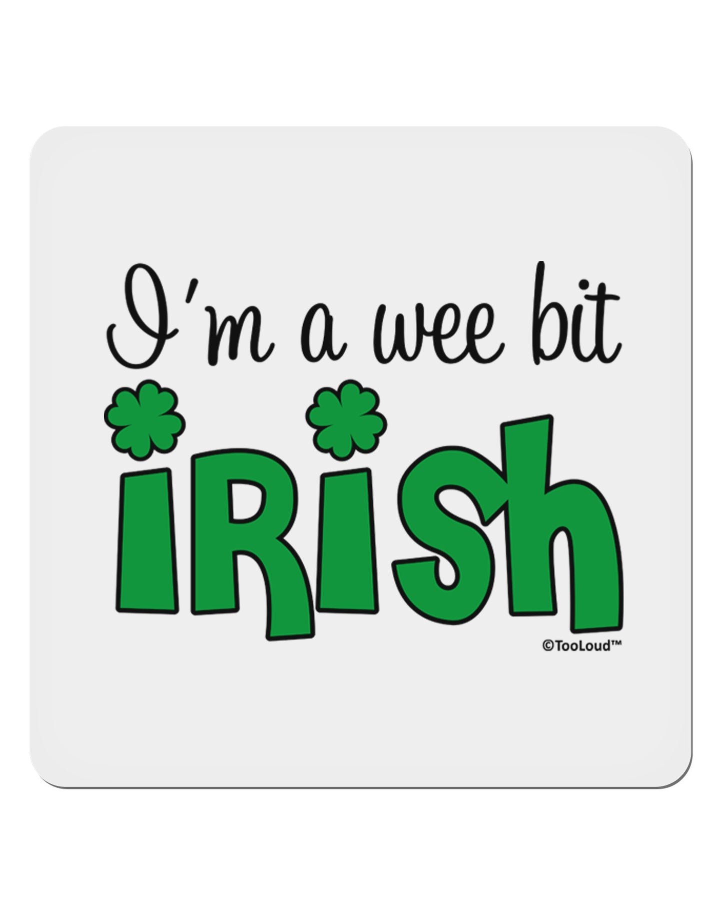 I'm A Wee Bit Irish 4x4" Square Sticker 4 Pieces-Stickers-TooLoud-White-Davson Sales
