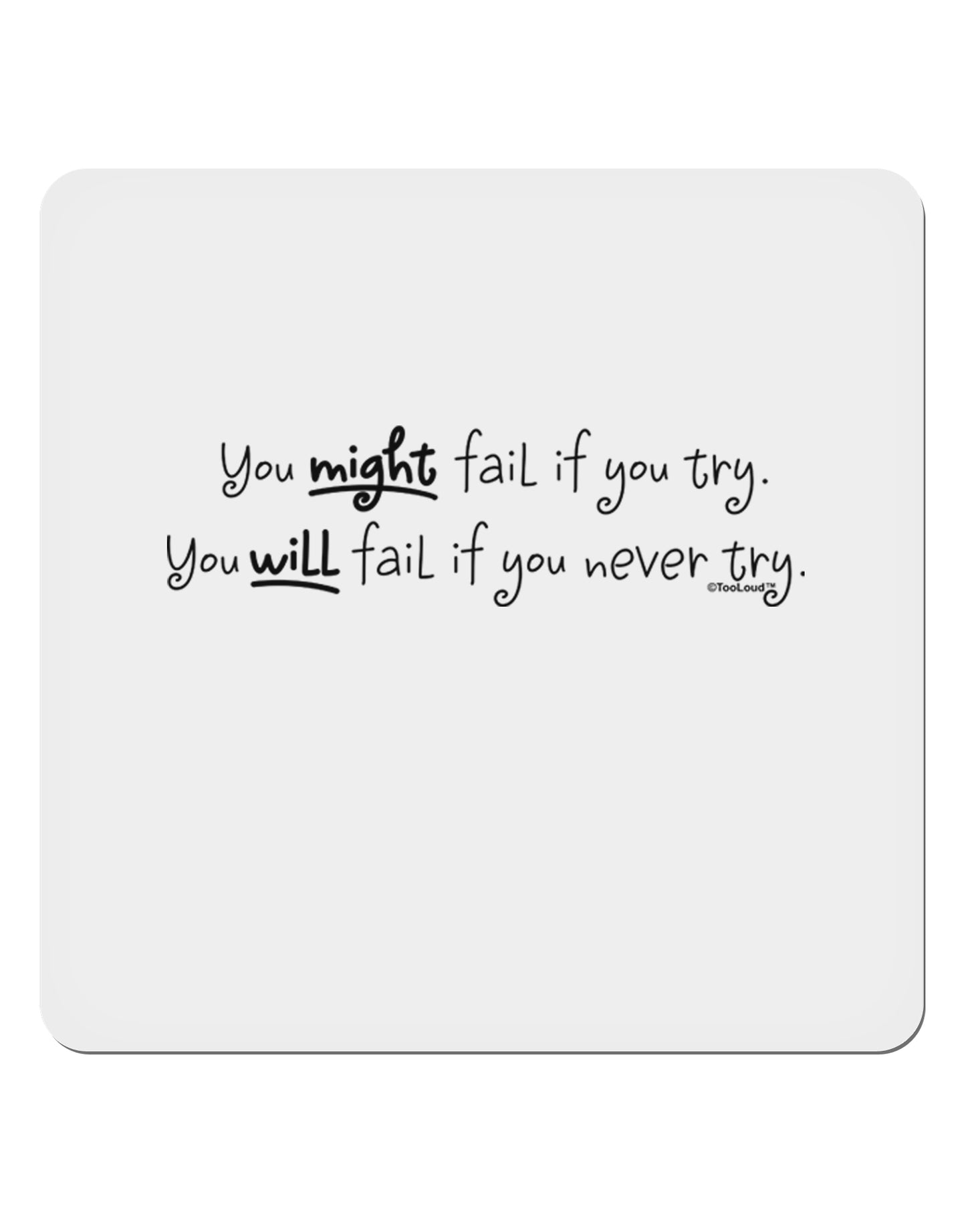 You Might Fail - Inspirational Words 4x4" Square Sticker 4 Pieces-Stickers-TooLoud-White-Davson Sales