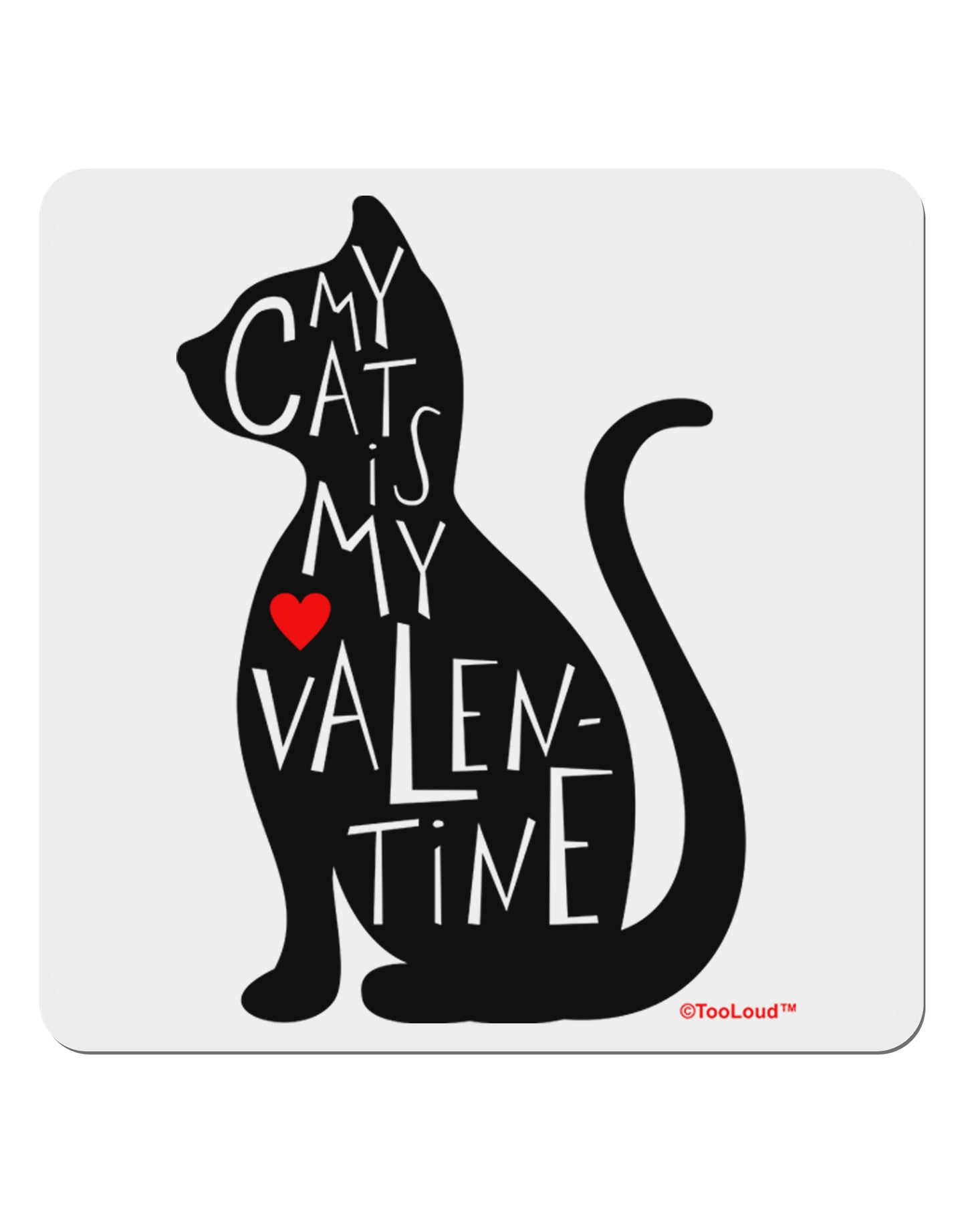 My Cat Is My Valentine 4x4" Square Sticker 4 Pieces-Stickers-TooLoud-White-Davson Sales