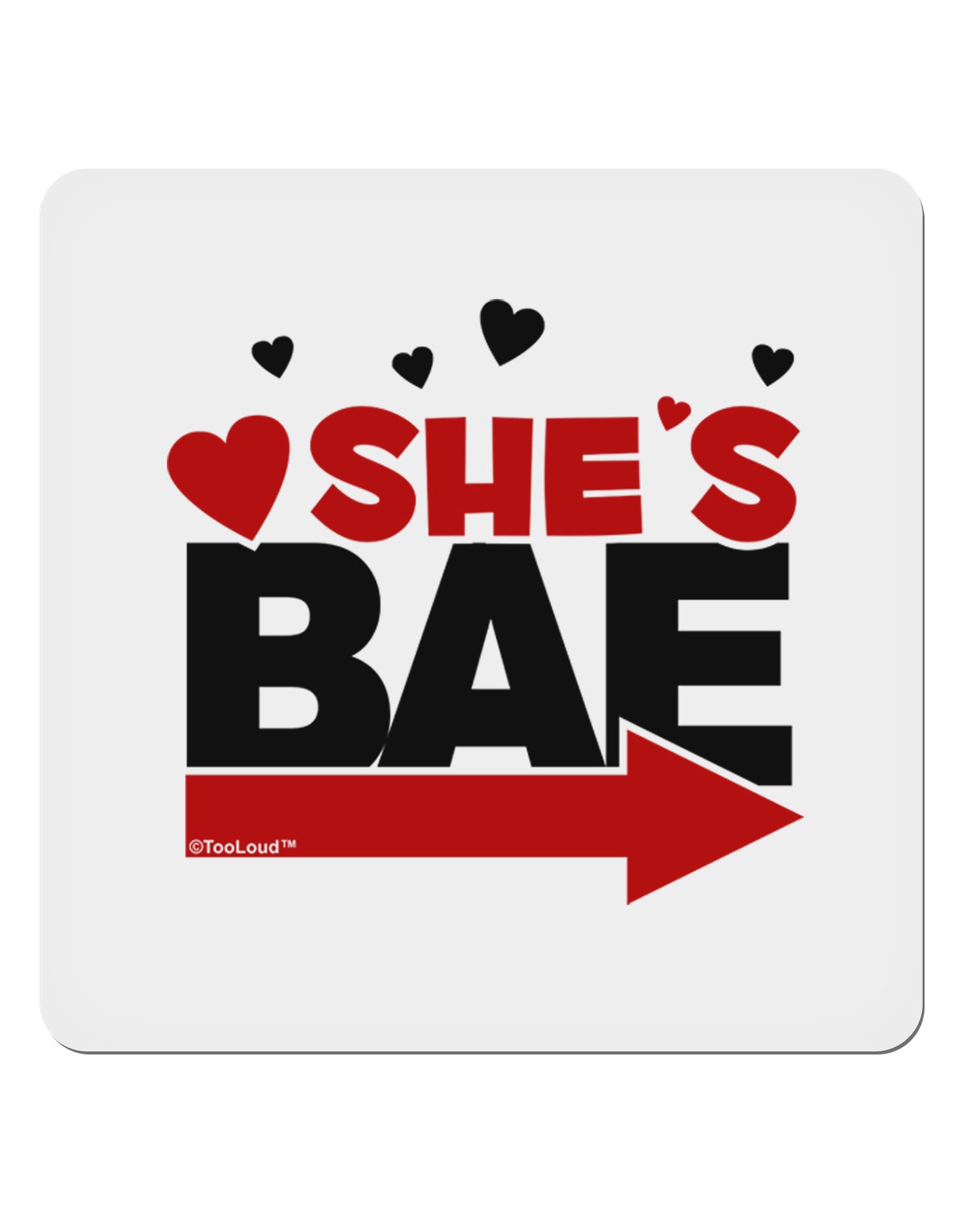 She's BAE - Right Arrow 4x4" Square Sticker-Stickers-TooLoud-1-Davson Sales