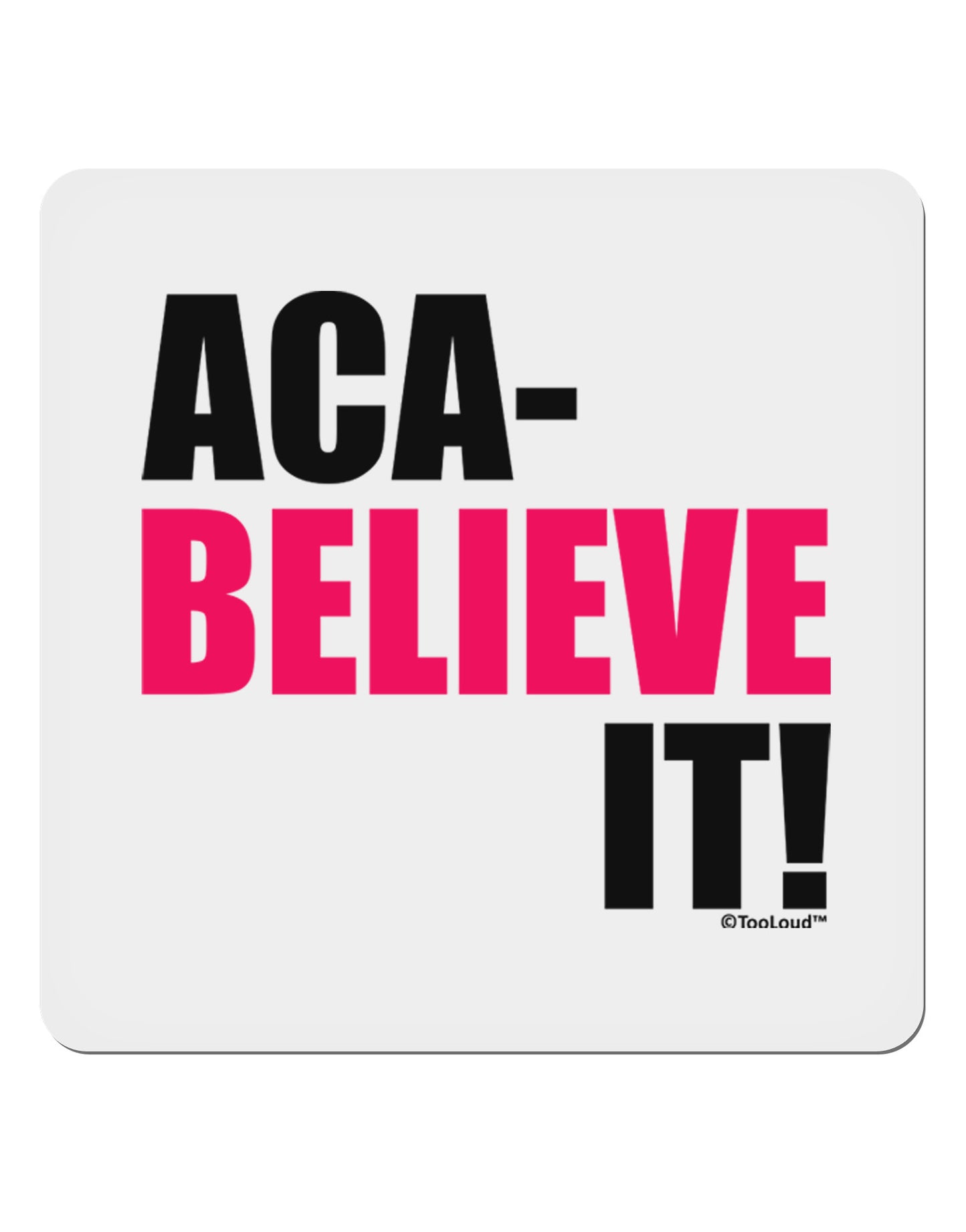 Aca Believe It 4x4" Square Sticker 4 Pieces-Stickers-TooLoud-White-Davson Sales