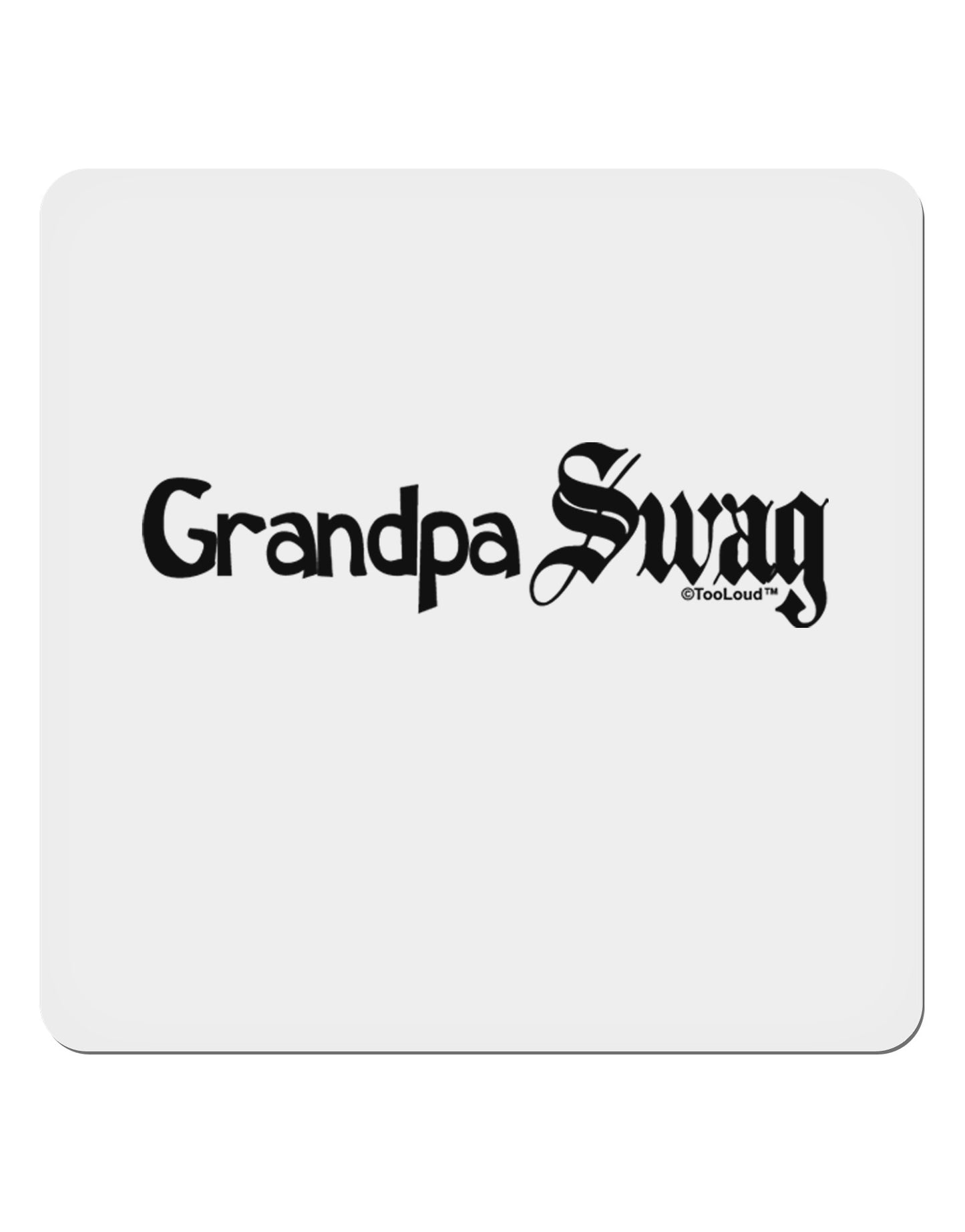 Grandpa Swag Text 4x4" Square Sticker 4 Pieces-Stickers-TooLoud-White-Davson Sales