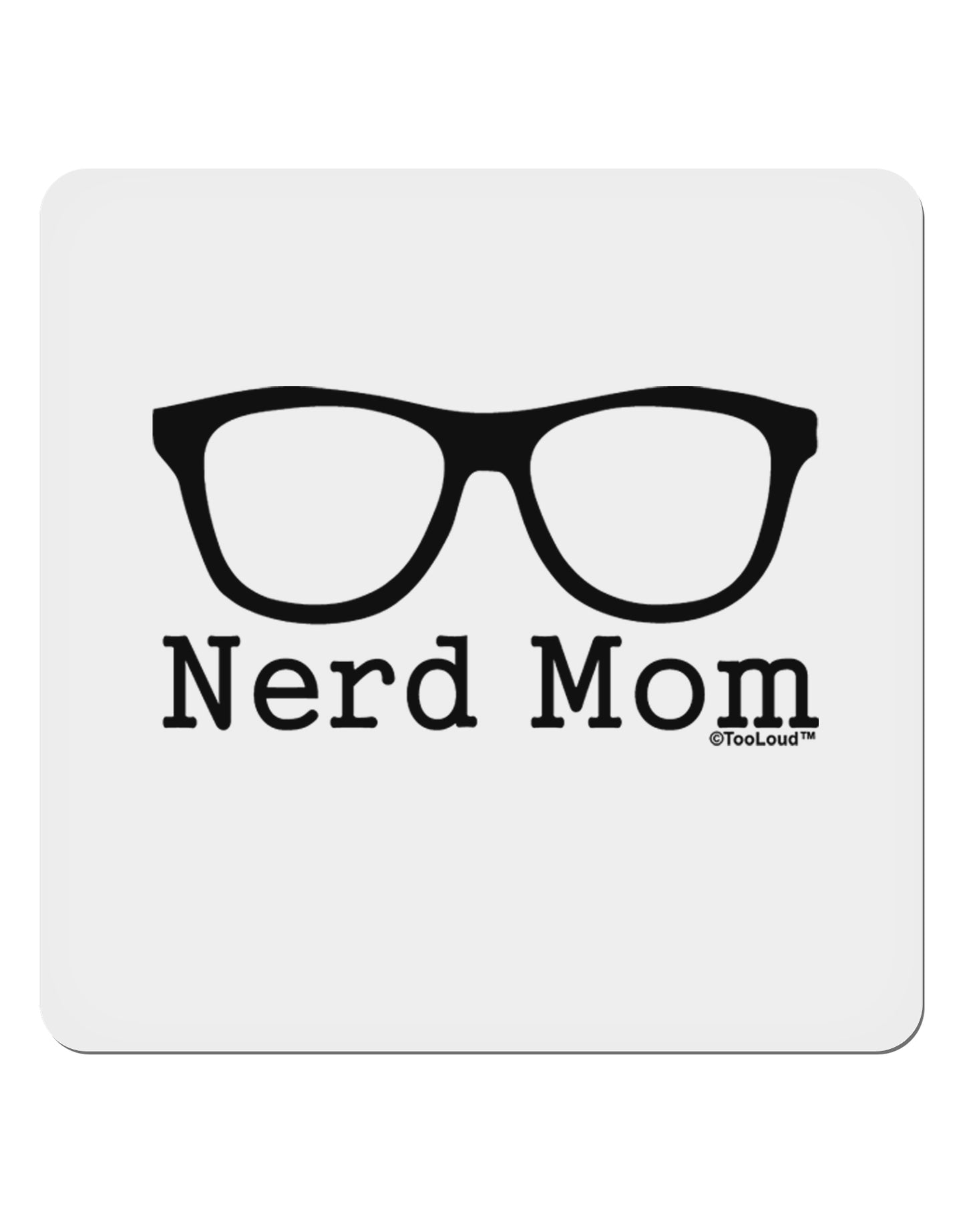 Nerd Mom - Glasses 4x4" Square Sticker 4 Pieces-Stickers-TooLoud-White-Davson Sales