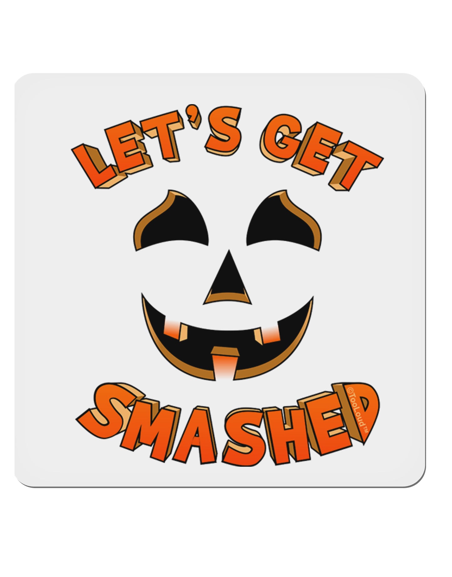 Let's Get Smashed Pumpkin 4x4" Square Sticker-Stickers-TooLoud-1-Davson Sales