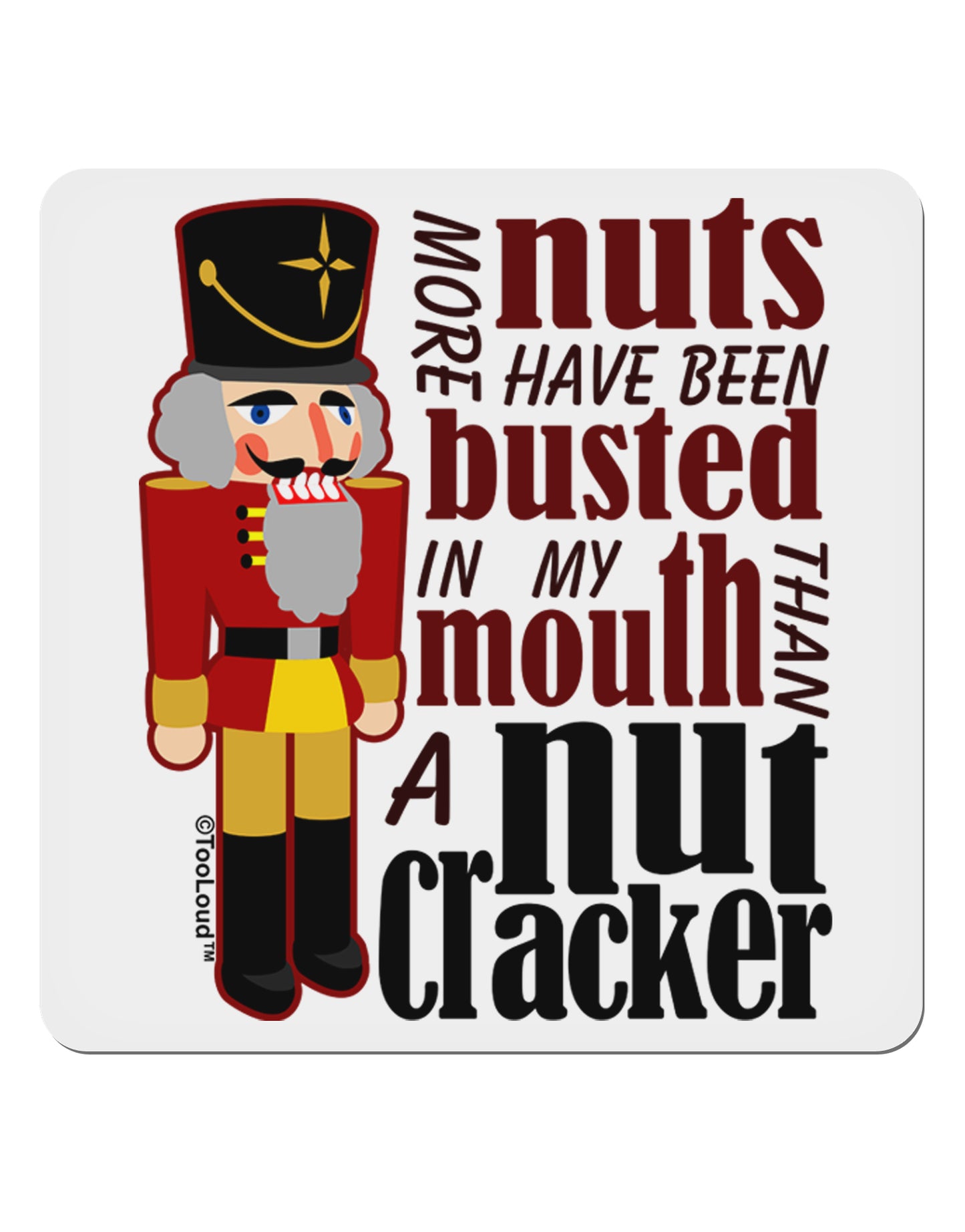 More Nuts Busted - My Mouth 4x4" Square Sticker-Stickers-TooLoud-1-Davson Sales