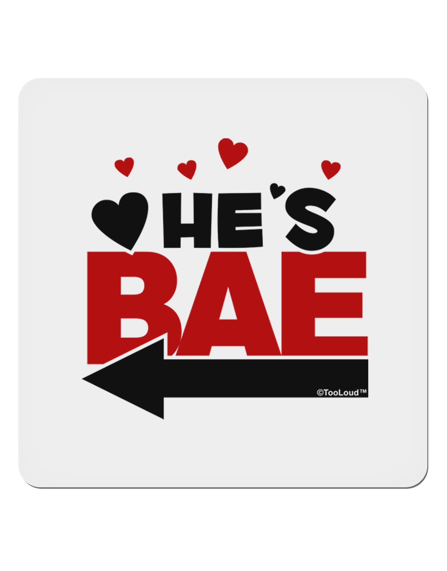 He's BAE - Left Arrow 4x4" Square Sticker-Stickers-TooLoud-1-Davson Sales