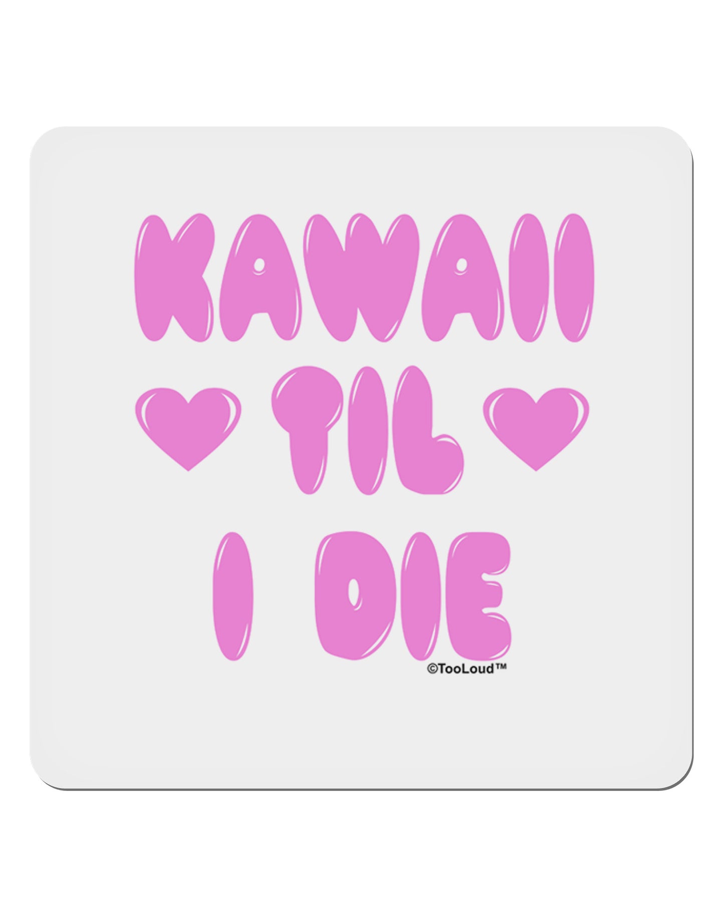 Kawaii Til I Die - Design - Magenta 4x4" Square Sticker 4 Pieces-Stickers-TooLoud-White-Davson Sales