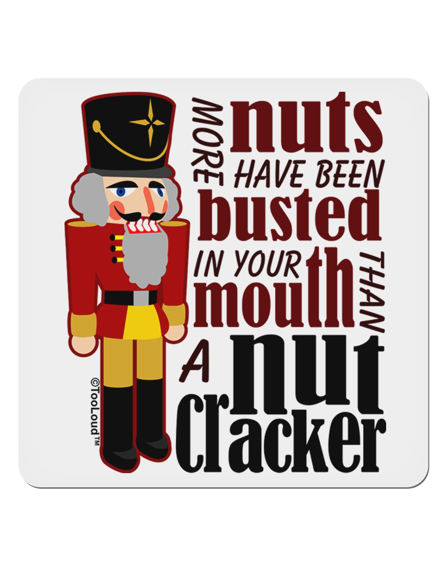 More Nuts Busted - Your Mouth 4x4" Square Sticker-Stickers-TooLoud-1-Davson Sales