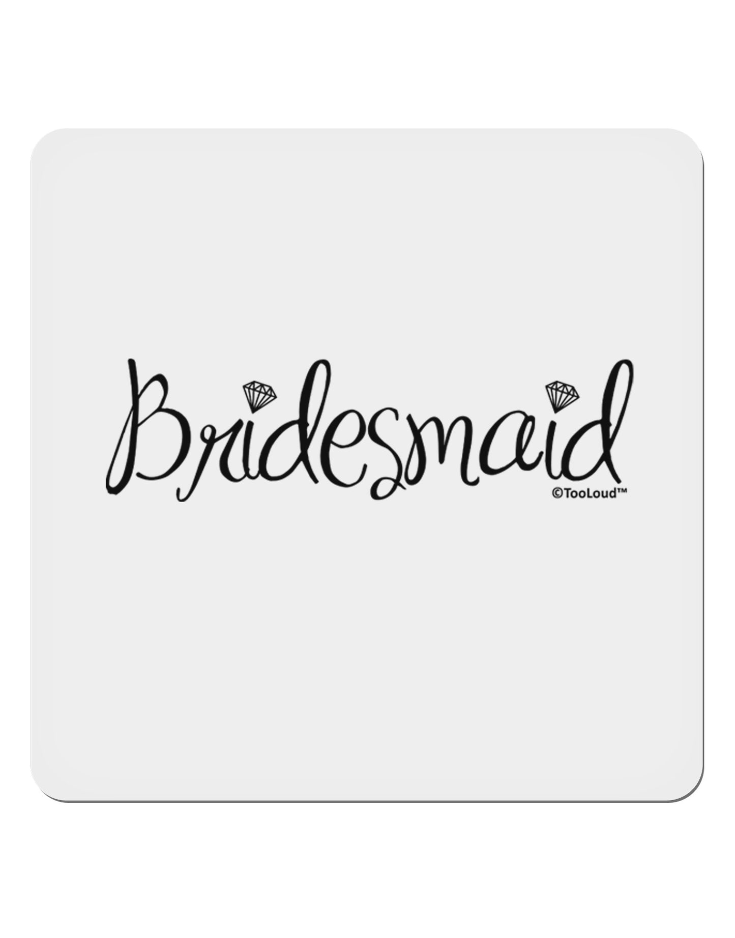 Bridesmaid Design - Diamonds 4x4" Square Sticker 4 Pieces-Stickers-TooLoud-White-Davson Sales