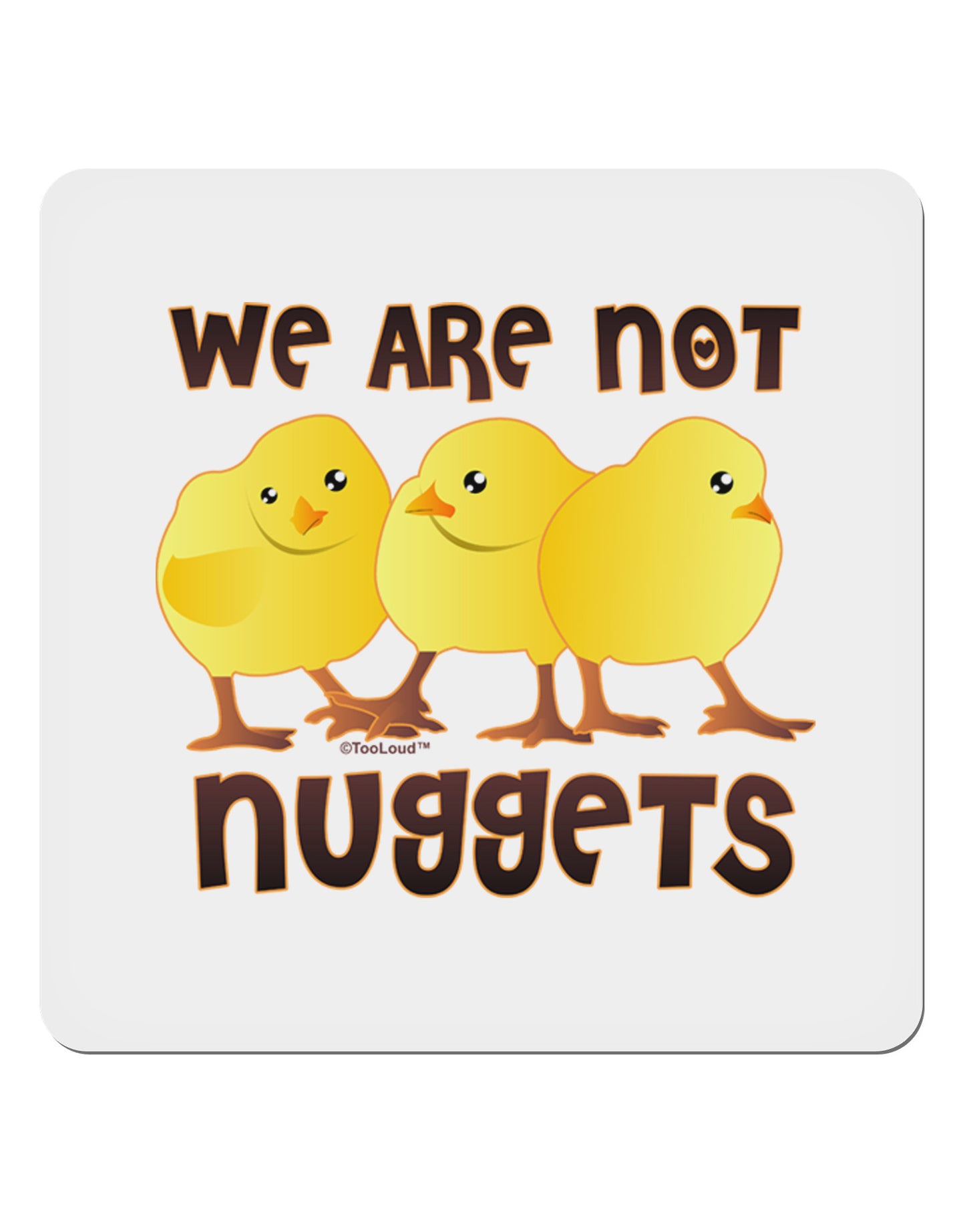 We Are Not Nuggets 4x4" Square Sticker-Stickers-TooLoud-1-Davson Sales