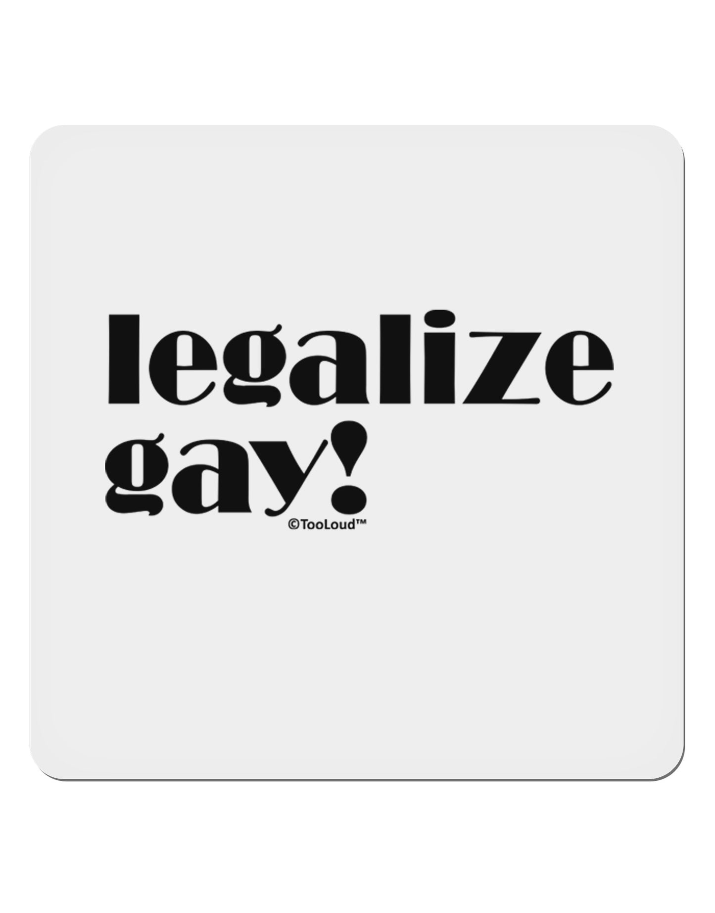 Legalize Gay 4x4" Square Sticker 4 Pieces-Stickers-TooLoud-White-Davson Sales