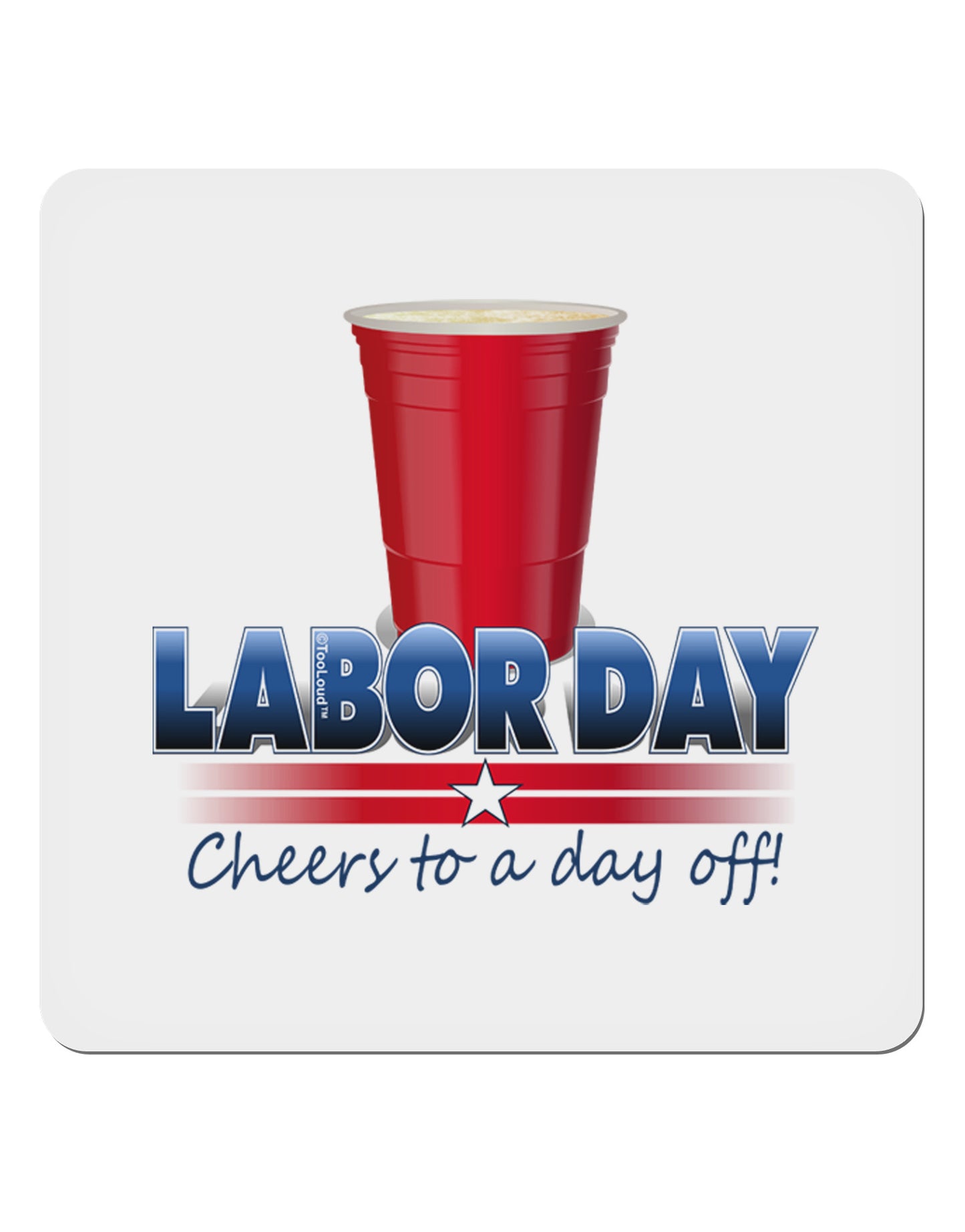 Labor Day - Cheers 4x4" Square Sticker-Stickers-TooLoud-1-Davson Sales