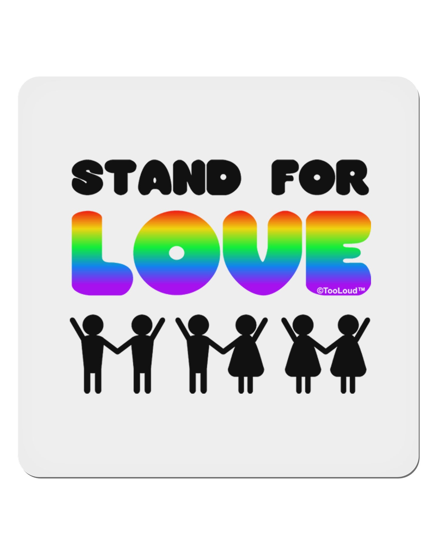 Stand For Love Rainbow 4x4" Square Sticker 4 Pieces-Stickers-TooLoud-White-Davson Sales