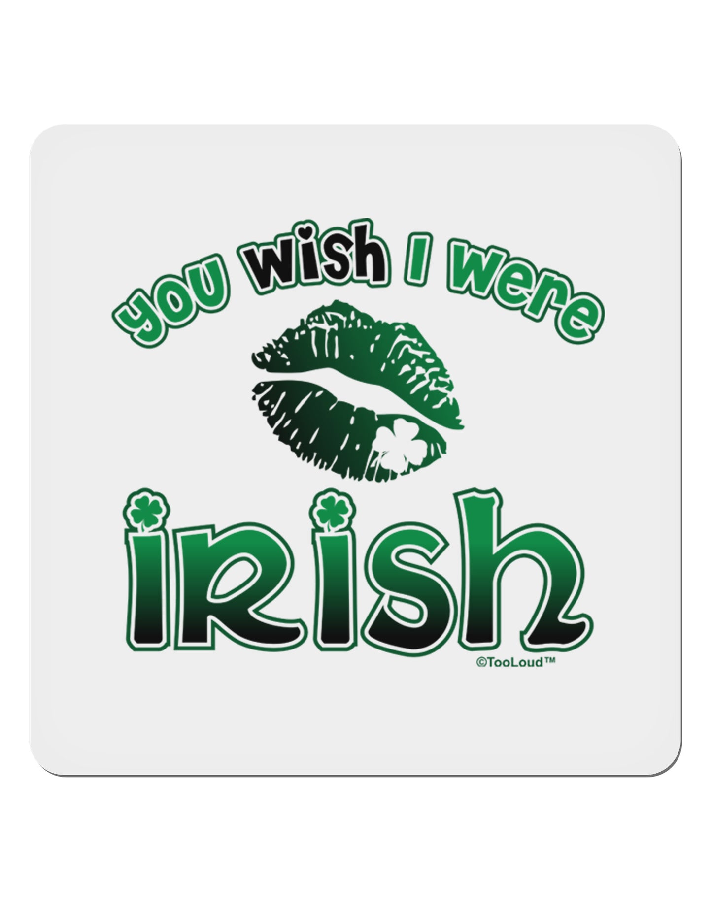 You Wish I Were Irish 4x4" Square Sticker-Stickers-TooLoud-1-Davson Sales