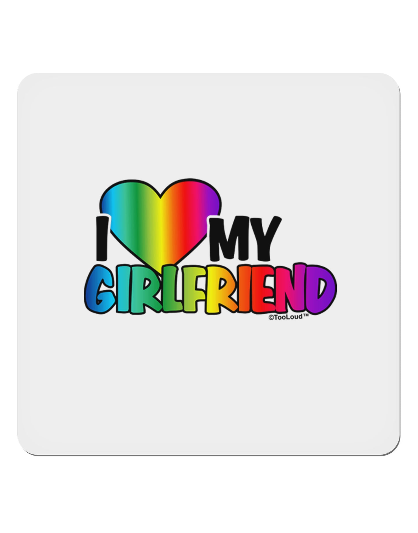I Heart My Girlfriend - Rainbow 4x4" Square Sticker-Stickers-TooLoud-1-Davson Sales