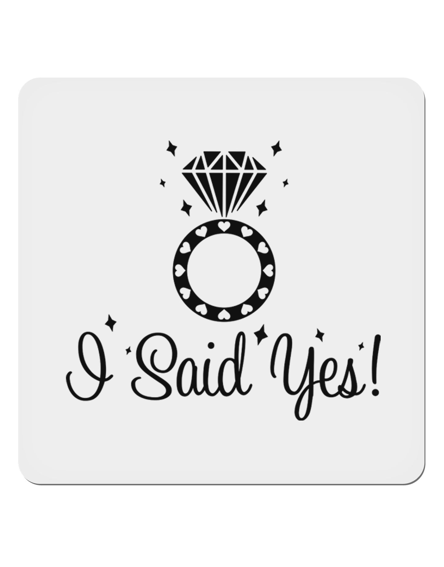 I Said Yes - Diamond Ring 4x4" Square Sticker 4 Pieces-Stickers-TooLoud-White-Davson Sales