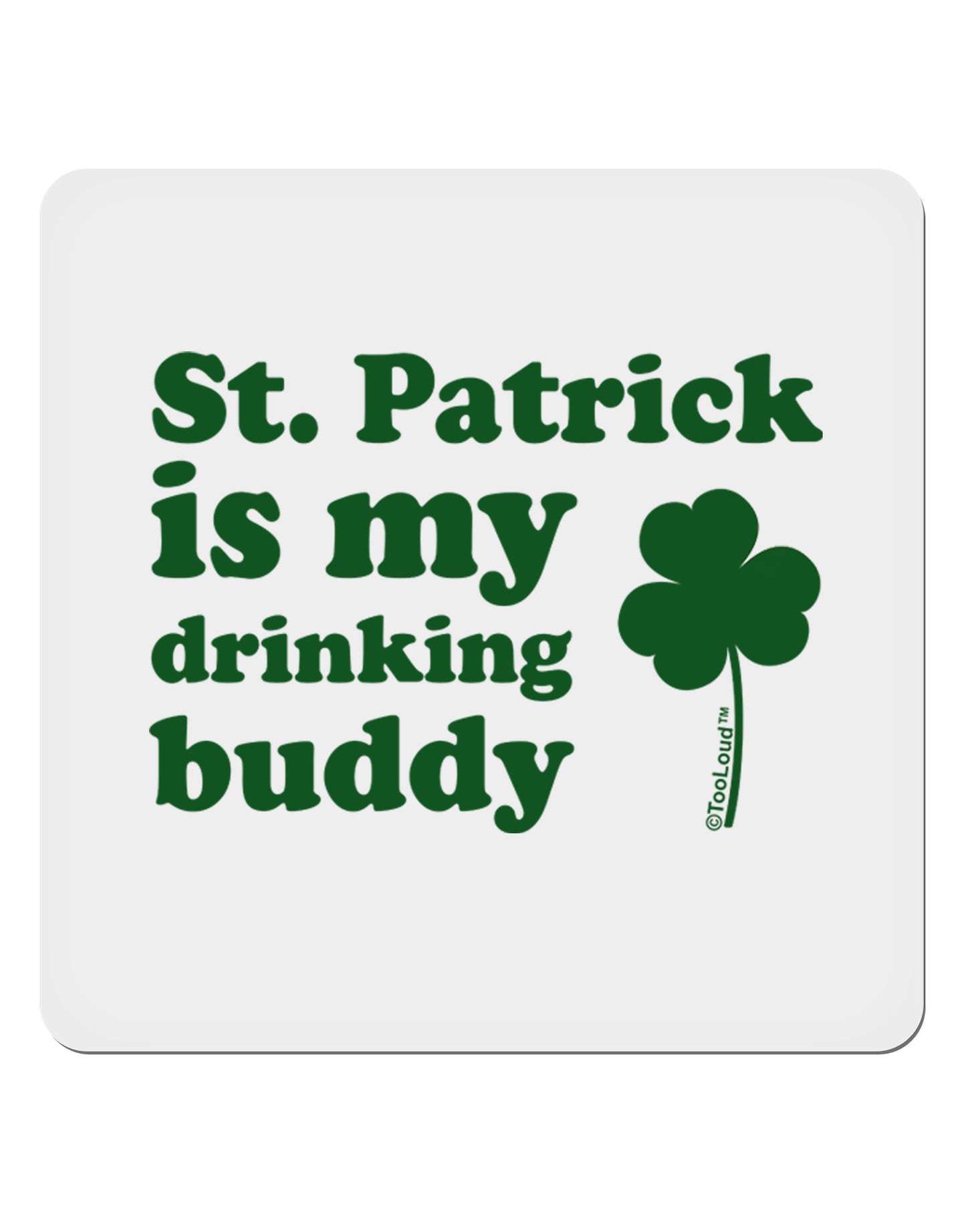 St Patrick is my Drinking Buddy 4x4" Square Sticker 4 Pieces-Stickers-TooLoud-White-Davson Sales