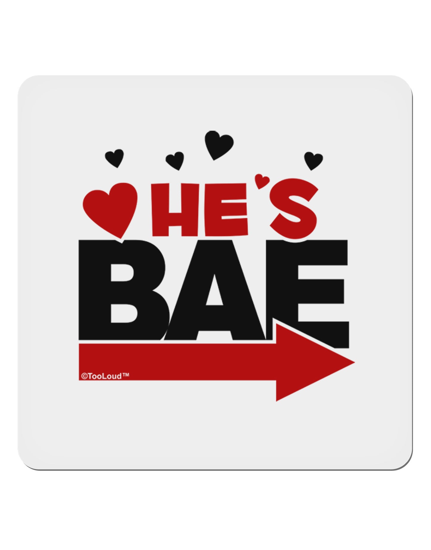 He's BAE - Right Arrow 4x4" Square Sticker-Stickers-TooLoud-1-Davson Sales
