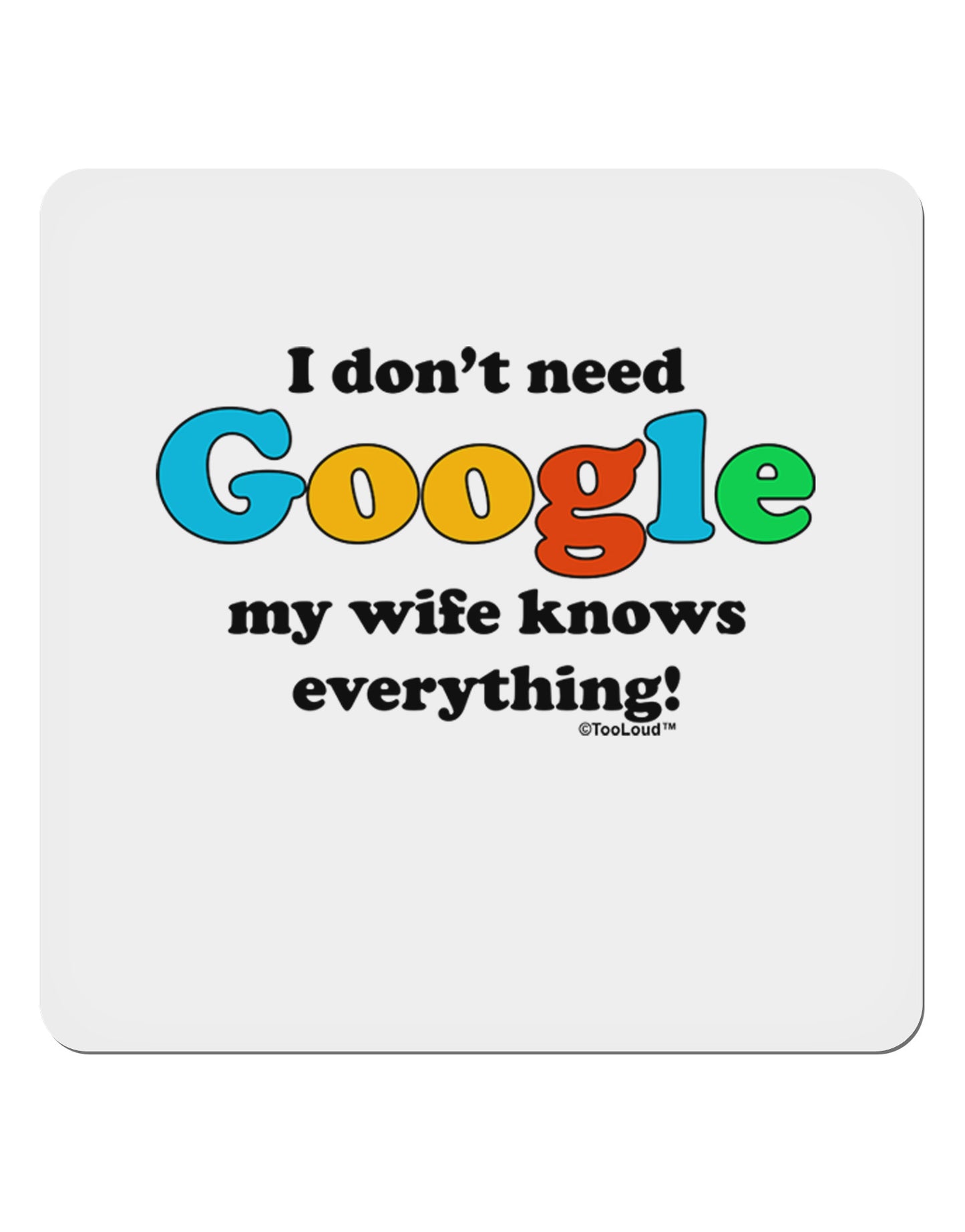 I Don't Need Google - Wife 4x4" Square Sticker 4 Pieces-Stickers-TooLoud-White-Davson Sales