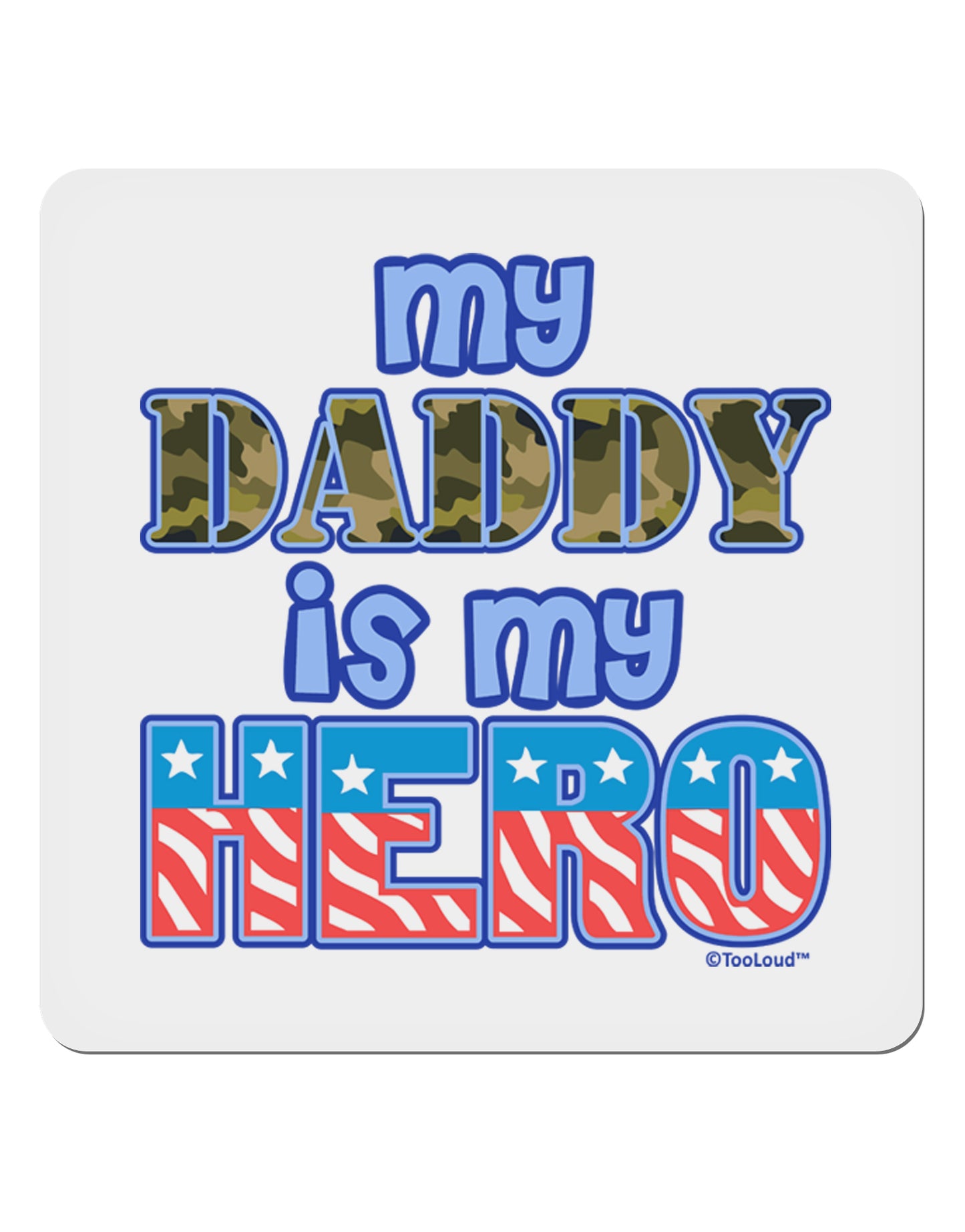 My Daddy is My Hero - Armed Forces - Blue 4x4" Square Sticker 4 Pieces-Stickers-TooLoud-White-Davson Sales