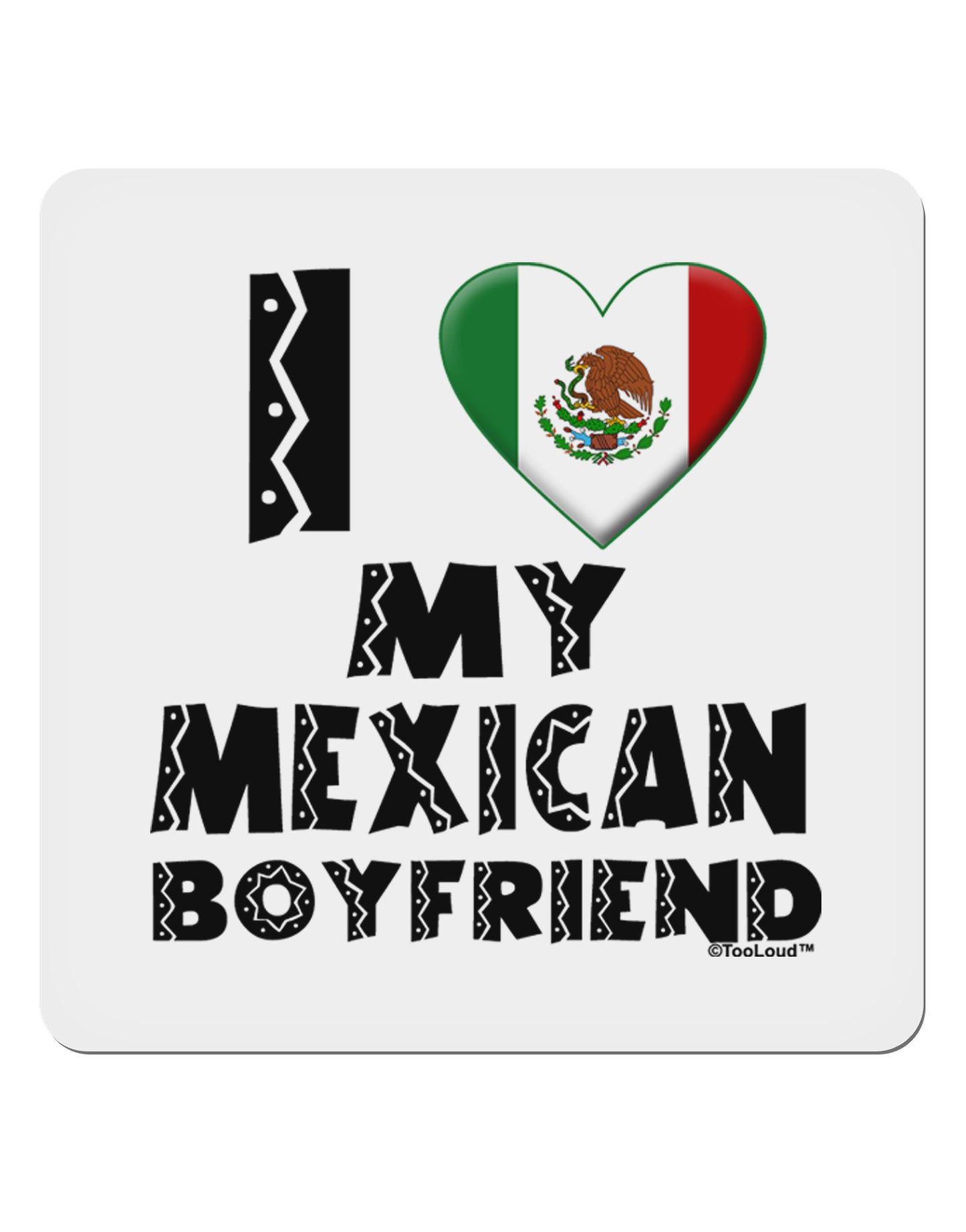 I Heart My Mexican Boyfriend 4x4" Square Sticker 4 Pieces-Stickers-TooLoud-White-Davson Sales
