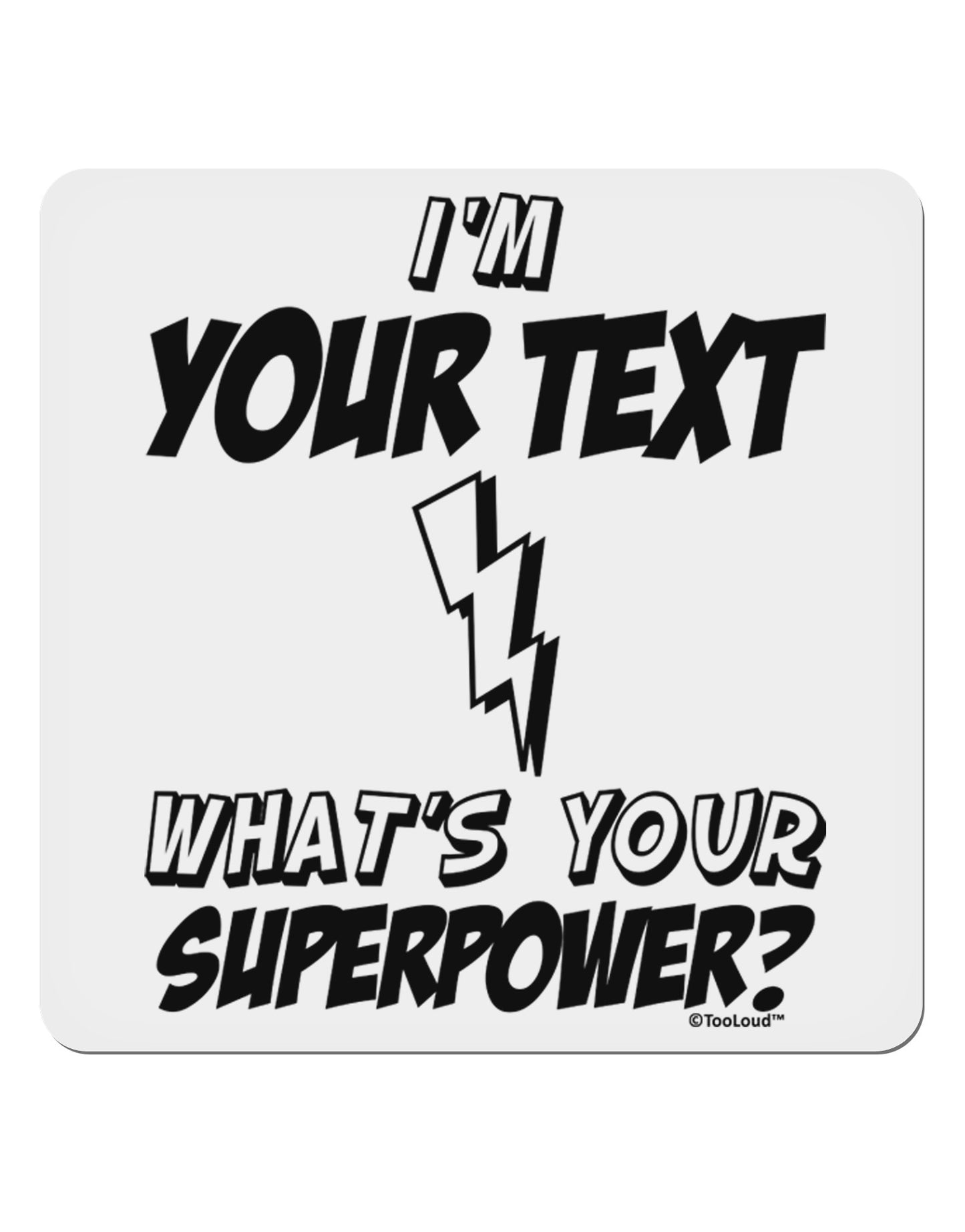 Personalized I'm -Customizable- What's Your Superpower 4x4" Square Sticker 4 Pieces-Stickers-TooLoud-White-Davson Sales