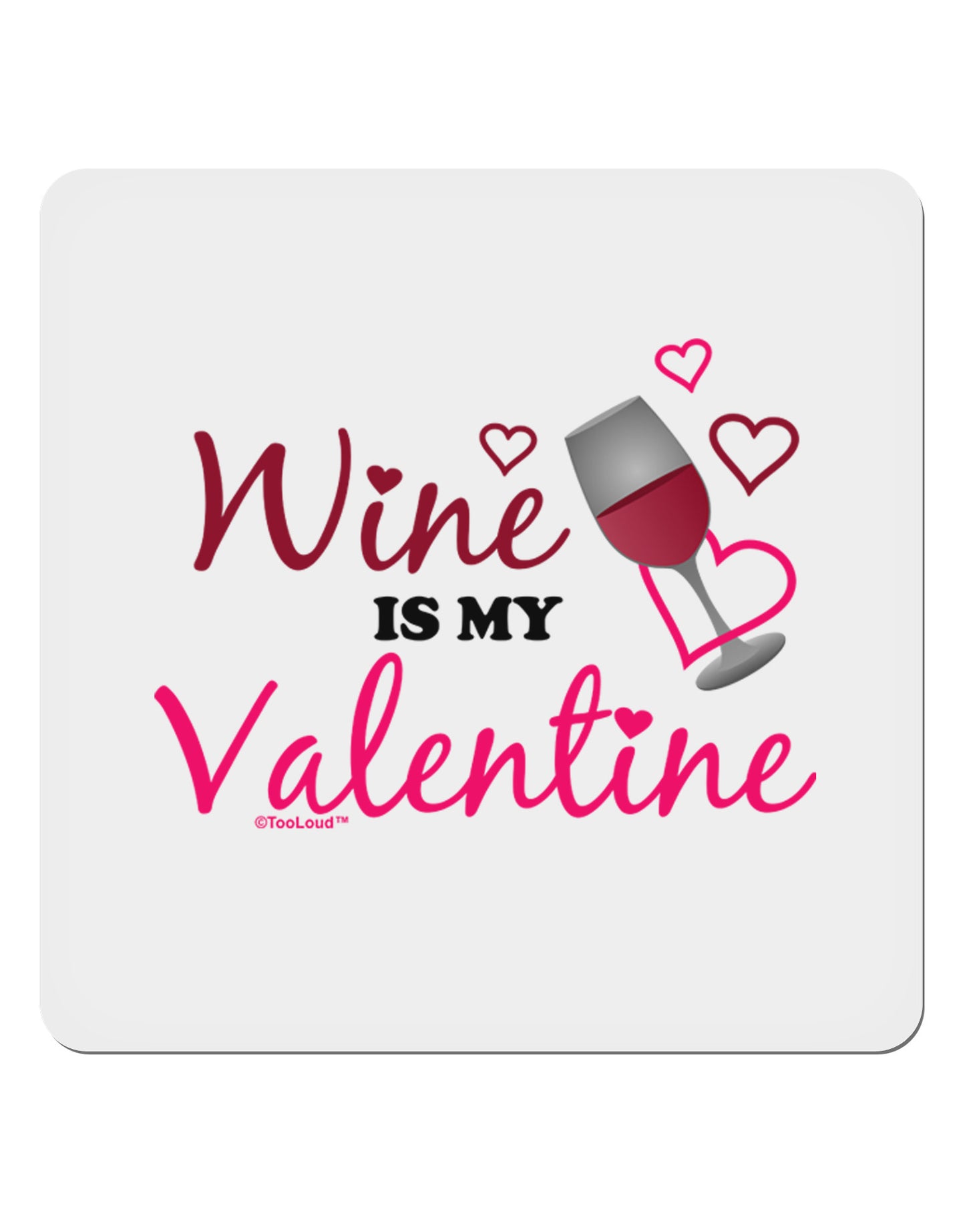 Wine Is My Valentine 4x4" Square Sticker-Stickers-TooLoud-1-Davson Sales