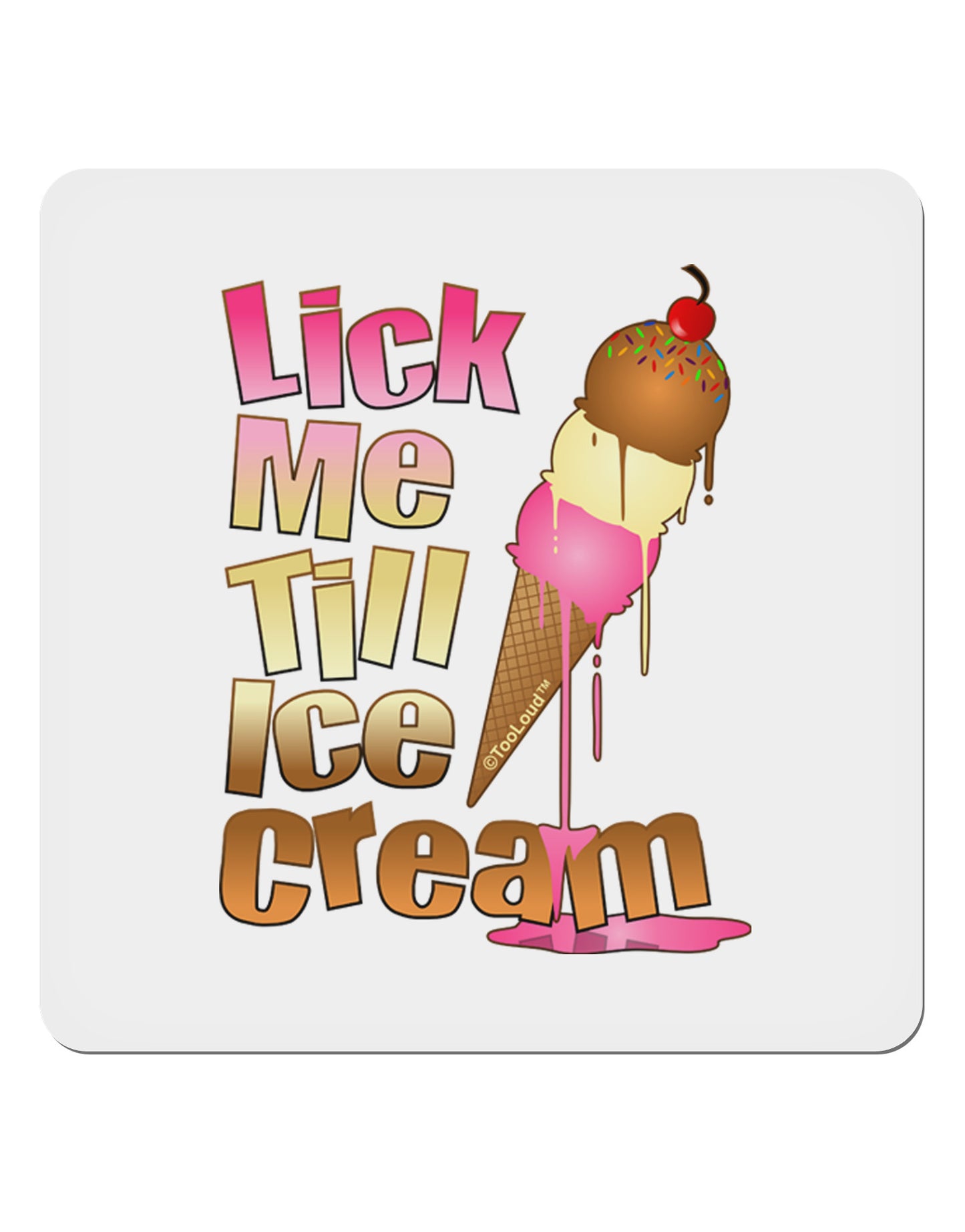 Lick Me Till Ice Cream 4x4" Square Sticker-Stickers-TooLoud-1-Davson Sales