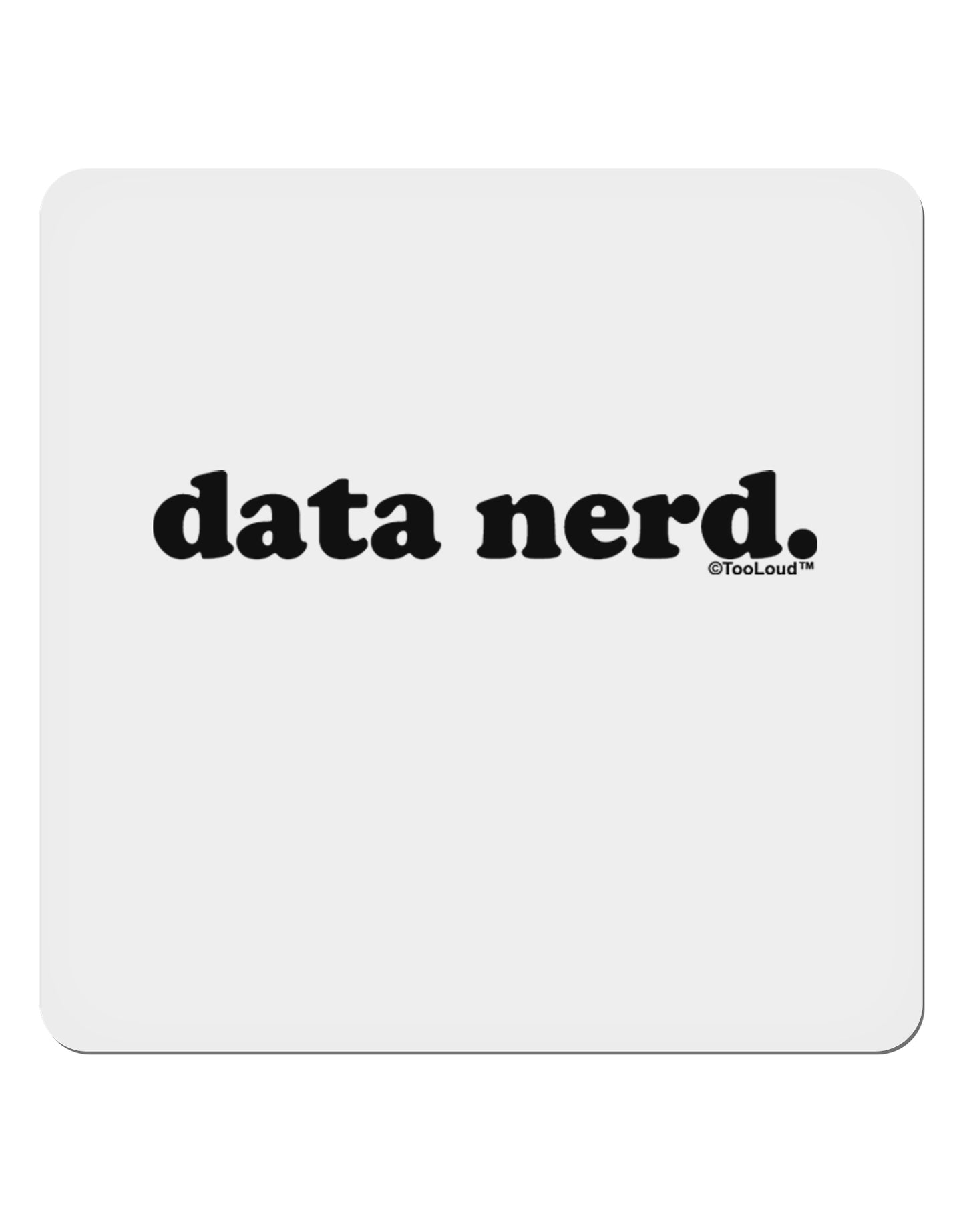 Data Nerd Simple Text 4x4" Square Sticker 4 Pieces-Stickers-TooLoud-White-Davson Sales
