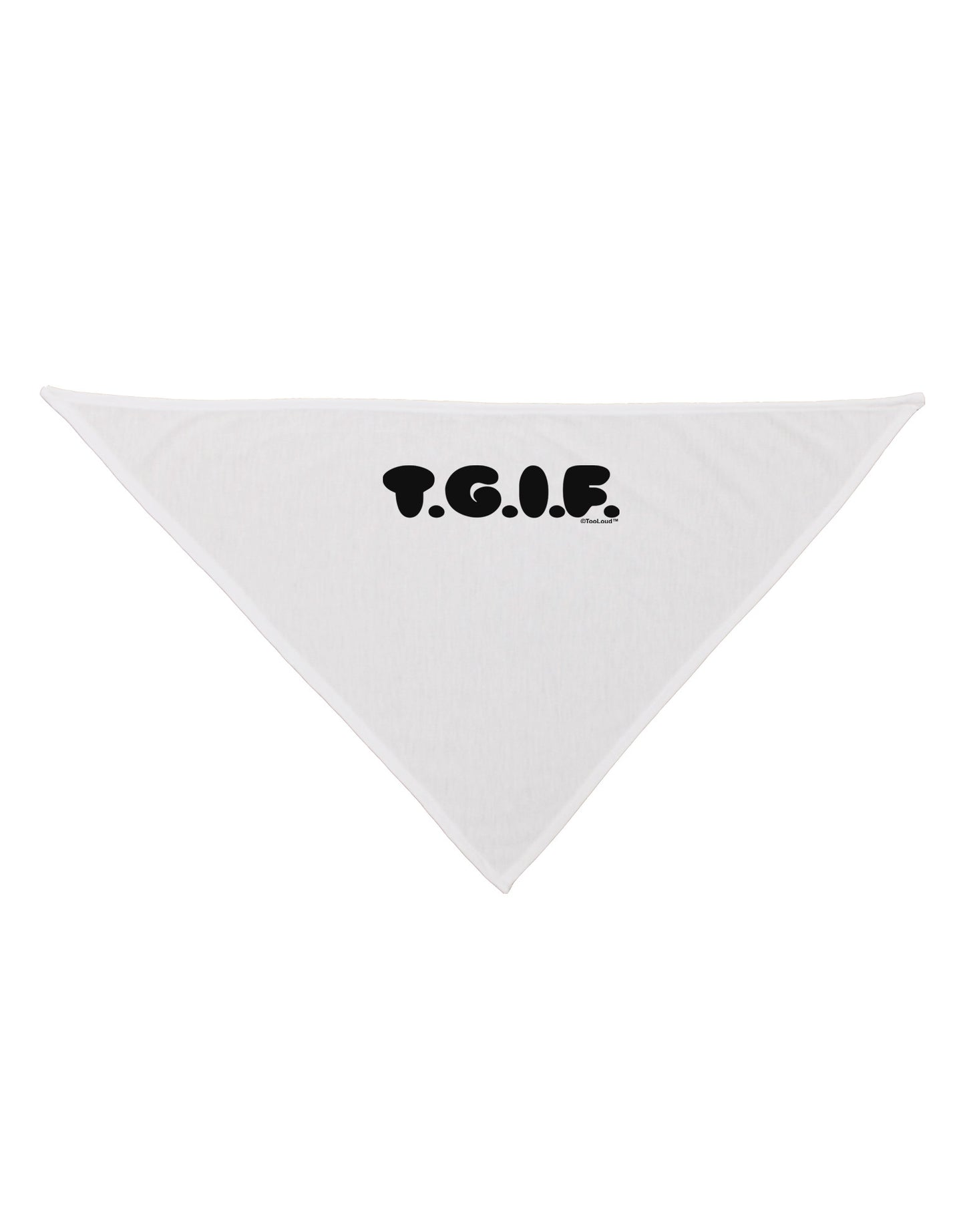 Thank God It's Friday - TGIF Dog Bandana 26 by TooLoud-Dog Bandana-TooLoud-White-One-Size-Fits-Most-Davson Sales