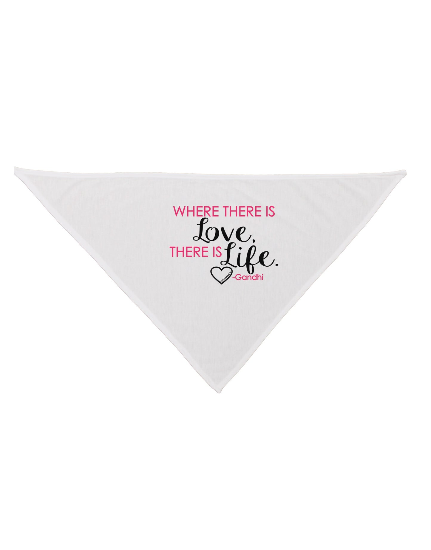 TooLoud Where There Is Love Gandhi Dog Bandana 26-Dog Bandana-TooLoud-White-One-Size-Fits-Most-Davson Sales