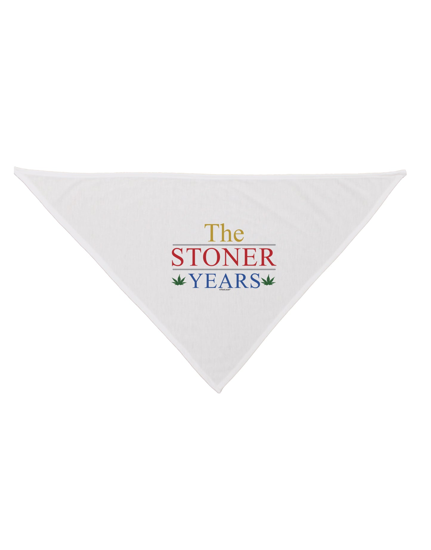 The Stoner Years Dog Bandana 26 by TooLoud-TooLoud-White-One-Size-Fits-Most-Davson Sales