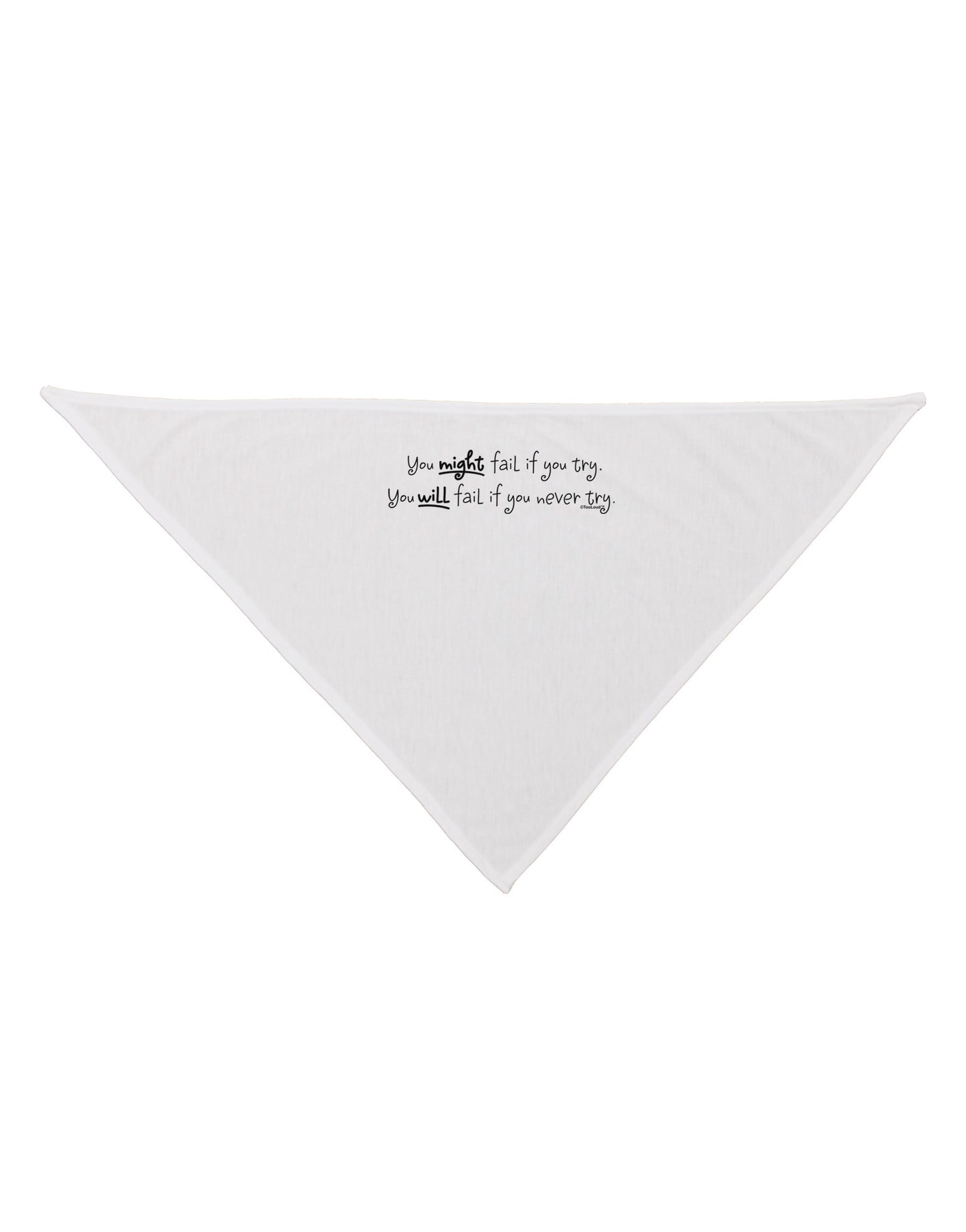 You Might Fail - Inspirational Words Dog Bandana 26-Dog Bandana-TooLoud-White-One-Size-Fits-Most-Davson Sales