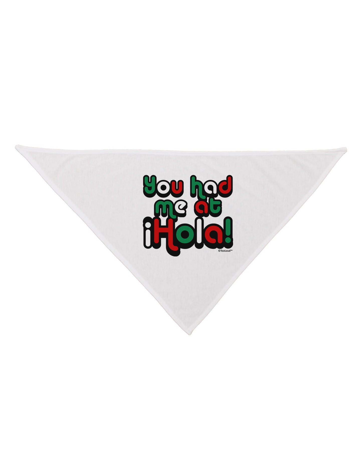 You Had Me at Hola - Mexican Flag Colors Dog Bandana 26 by TooLoud-Dog Bandana-TooLoud-White-One-Size-Fits-Most-Davson Sales
